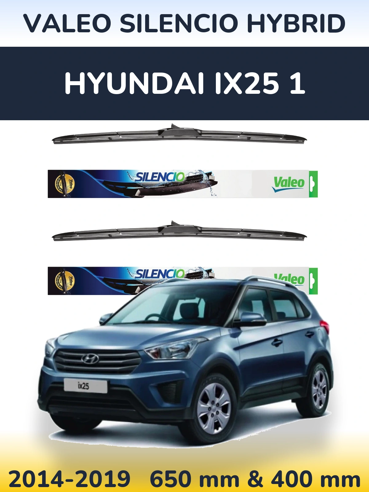 Komplet przednich wycieraczek Valeo Silencio Hybrid 650 & 400 mm do Hyundai ix25 1 2014-2019