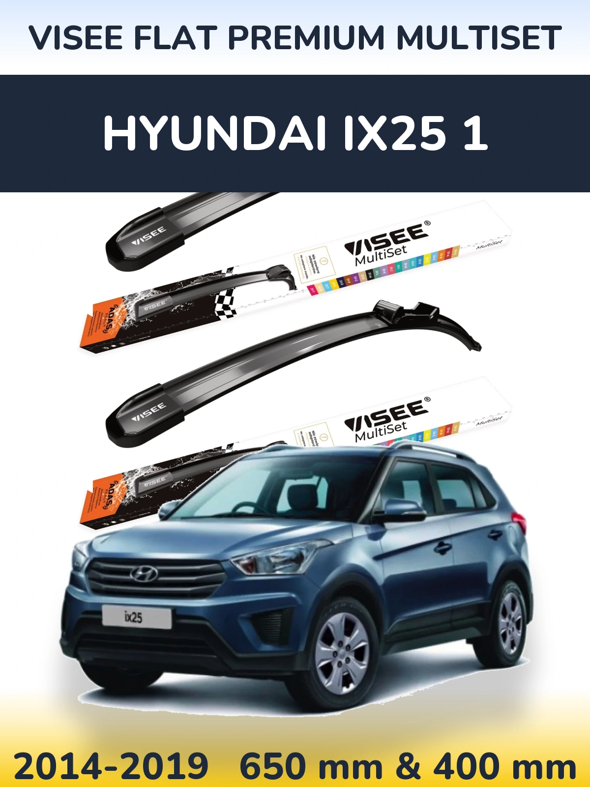 Komplet przednich wycieraczek VISEE FLAT PREMIUM MultiSet 650 & 400 mm do Hyundai ix25 1 2014-2019