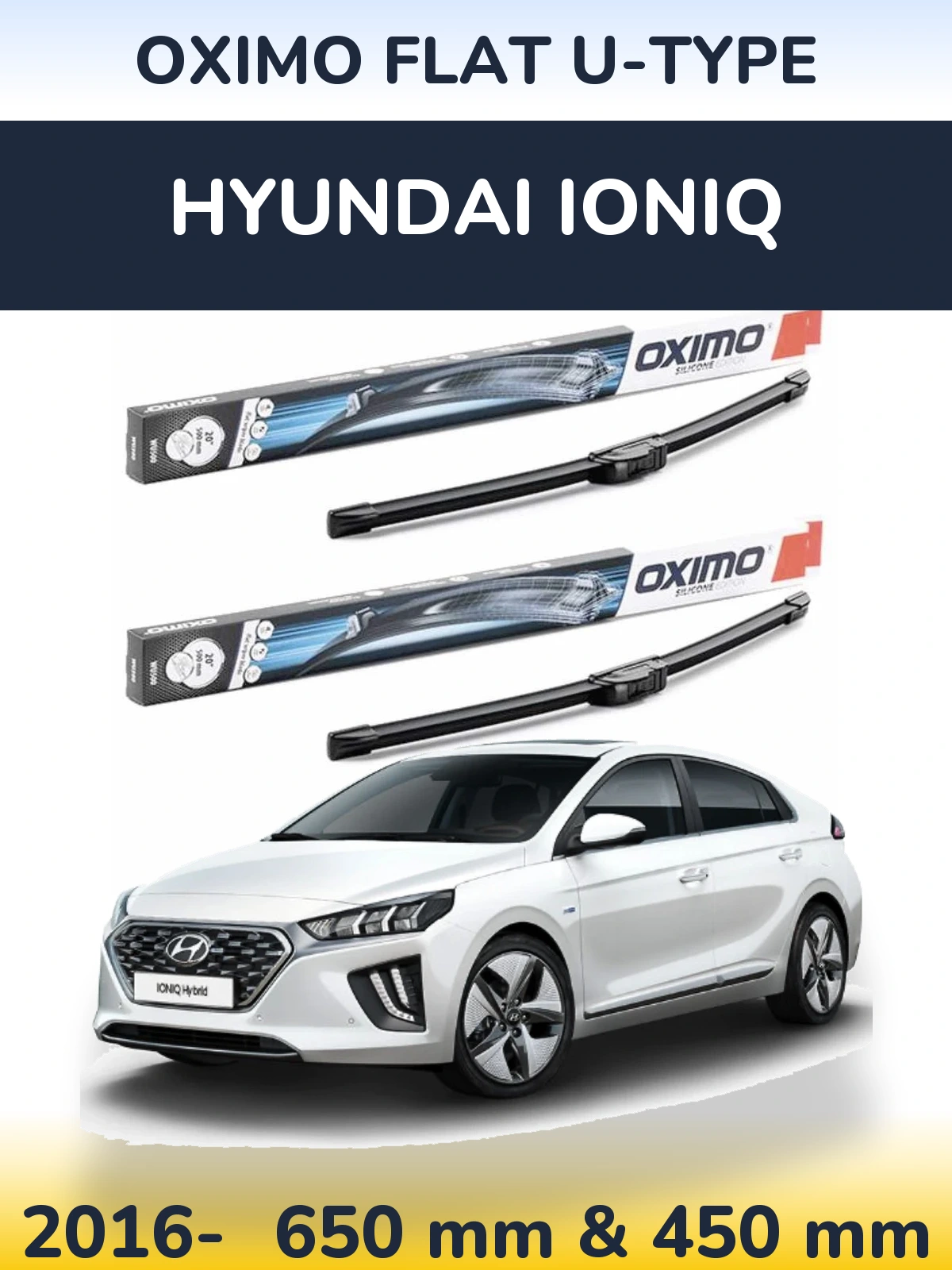 Komplet przednich wycieraczek Oximo Flat U-type 650 & 450 mm do Hyundai IONIQ 2016-2026