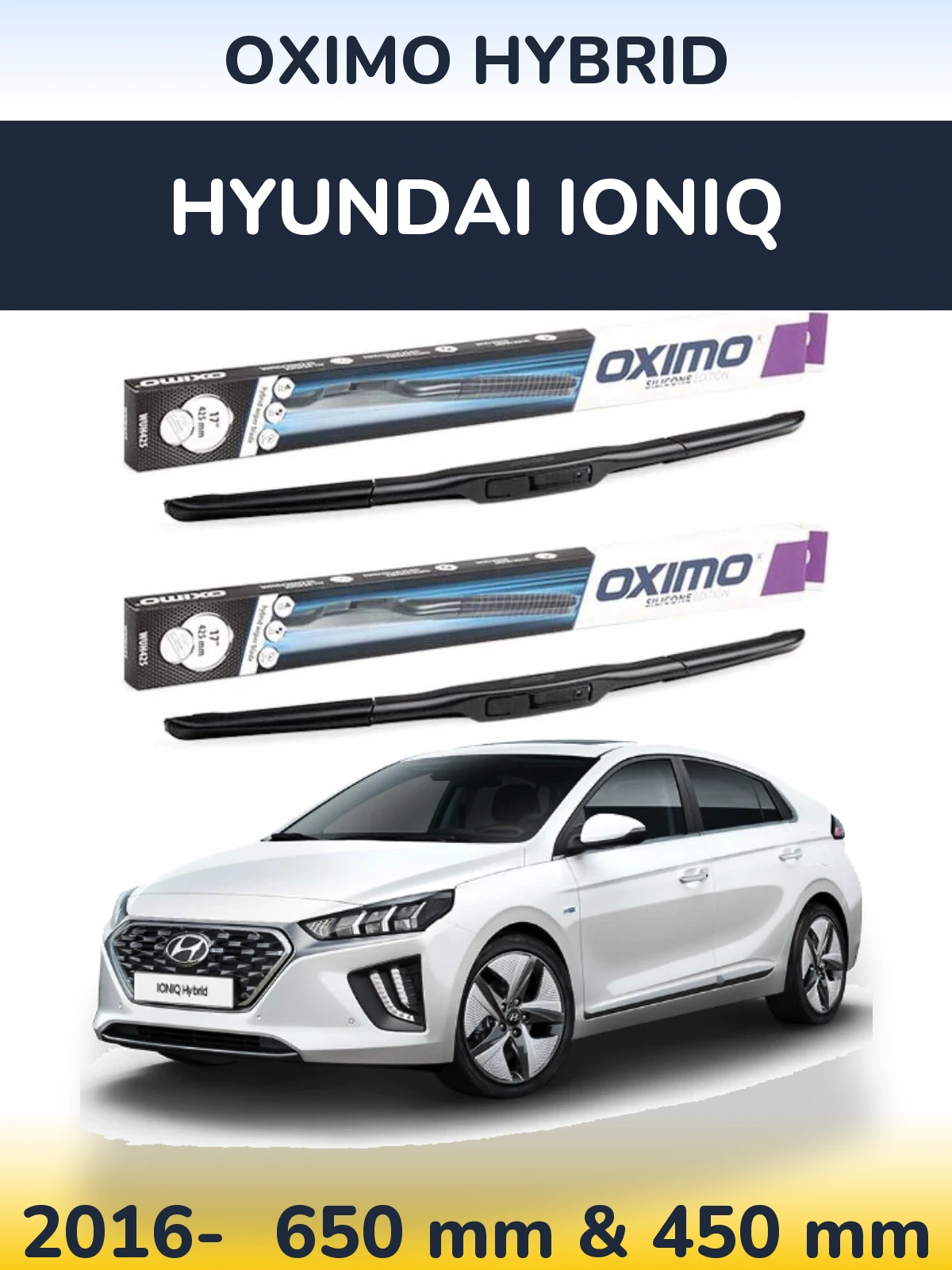 Komplet przednich wycieraczek Oximo Hybrid 650 & 450 mm do Hyundai IONIQ 2016-2026