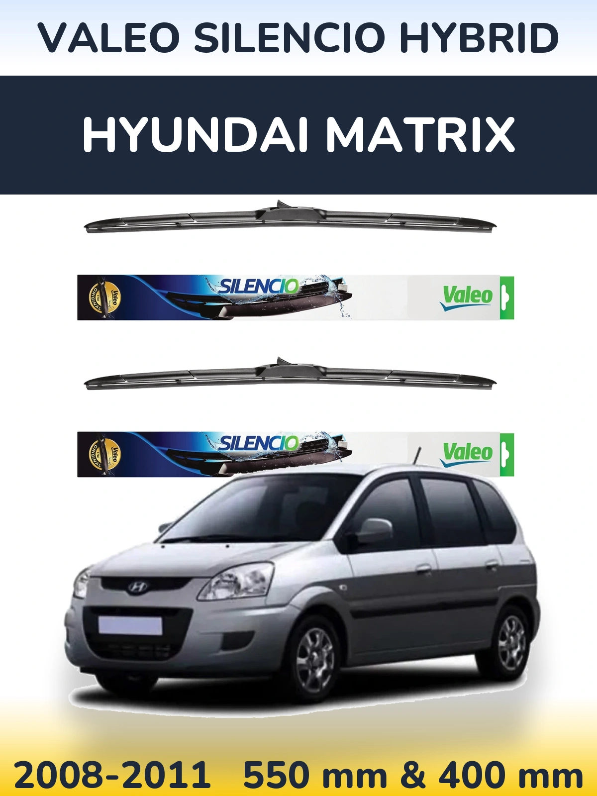Komplet przednich wycieraczek Valeo Silencio Hybrid 550 & 400 mm do Hyundai Matrix 2008-2011