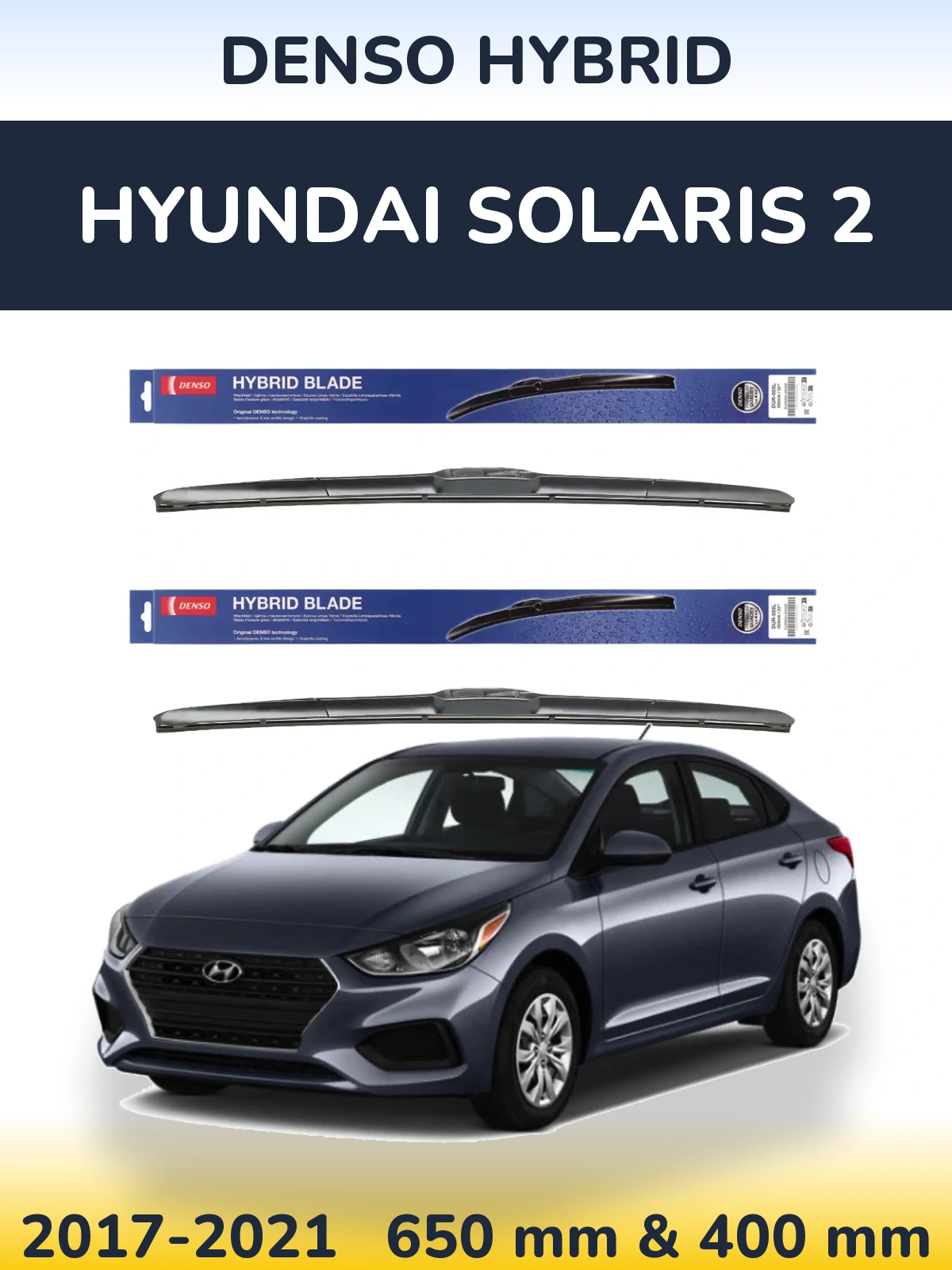 Комплект передних дворников Denso Hybrid 650 & 400 мм для Hyundai Solaris 2 2017-2021