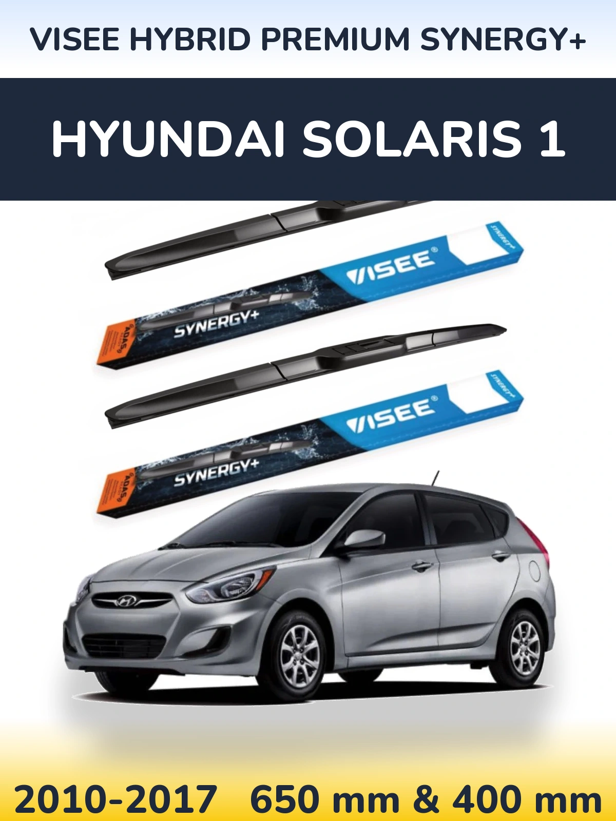 Комплект передних дворников VISEE HYBRID PREMIUM SYNERGY+ 650 & 400 мм для Hyundai Solaris 1 2010-2017