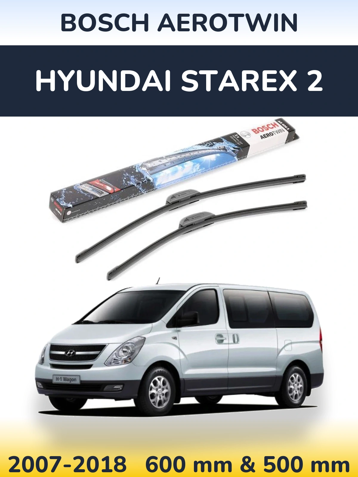 Komplet przednich wycieraczek BOSCH AeroTwin 600 & 500 mm do Hyundai Starex 2 2007-2018
