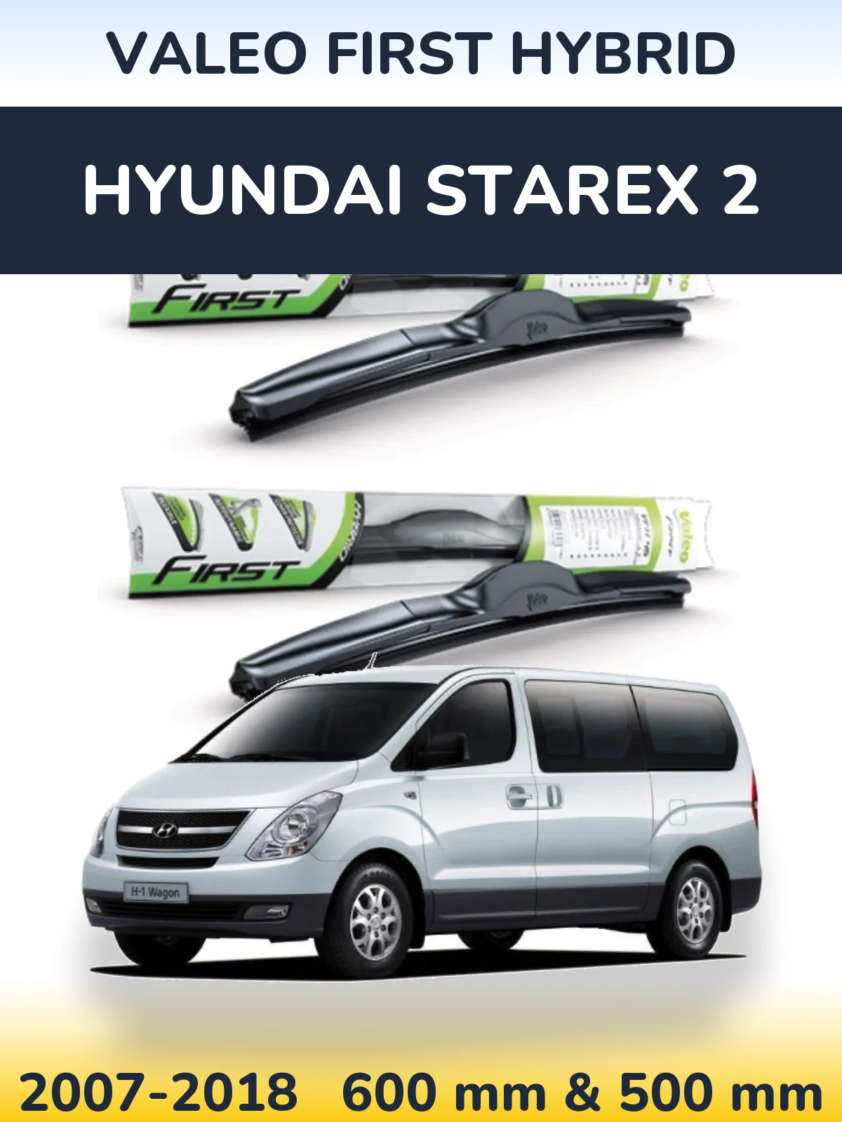 Komplet przednich wycieraczek Valeo First Hybrid 600 & 500 mm do Hyundai Starex 2 2007-2018