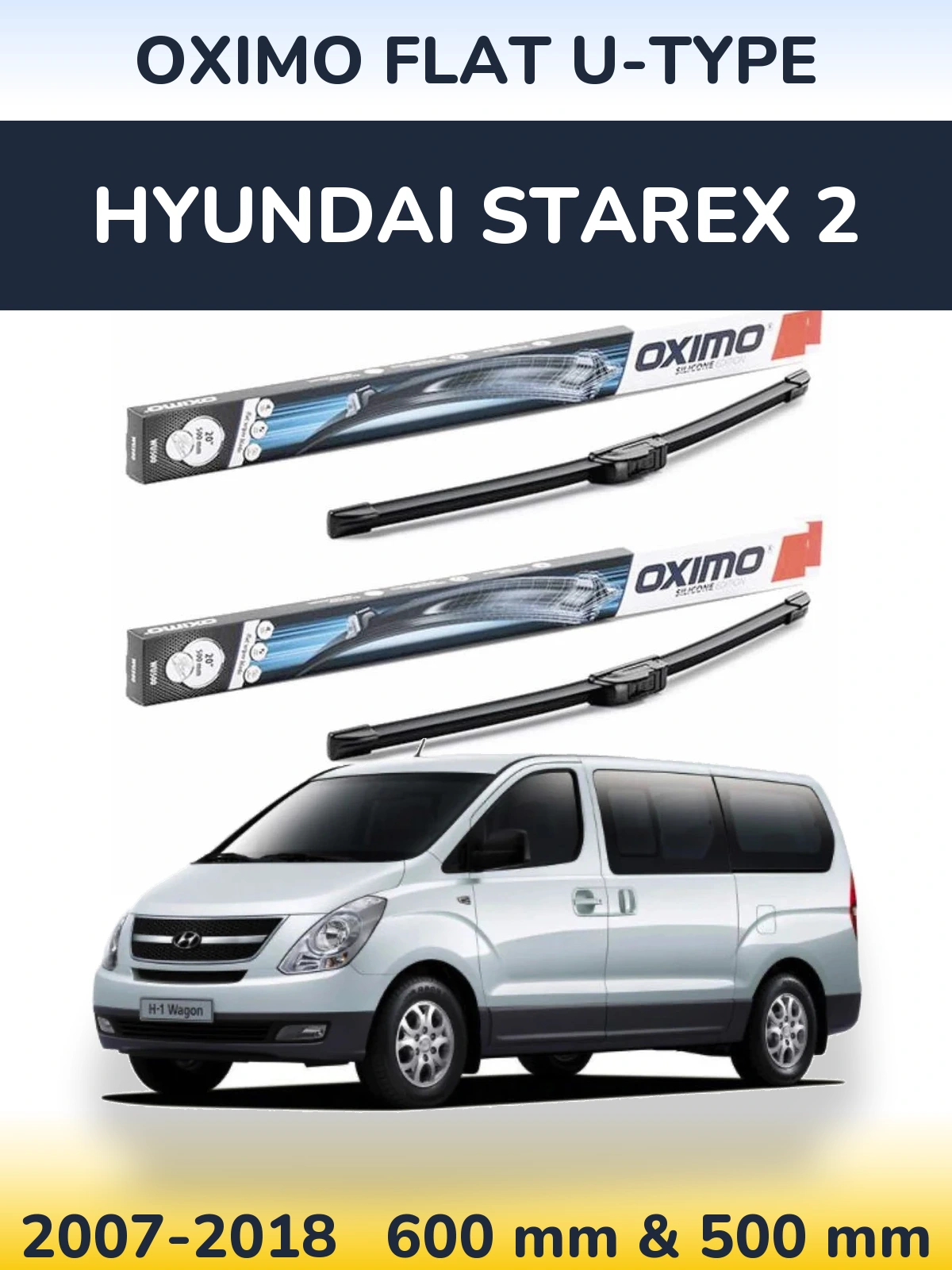 Комплект передних дворников Oximo Flat U-type 600 & 500 мм для Hyundai Starex 2 2007-2018