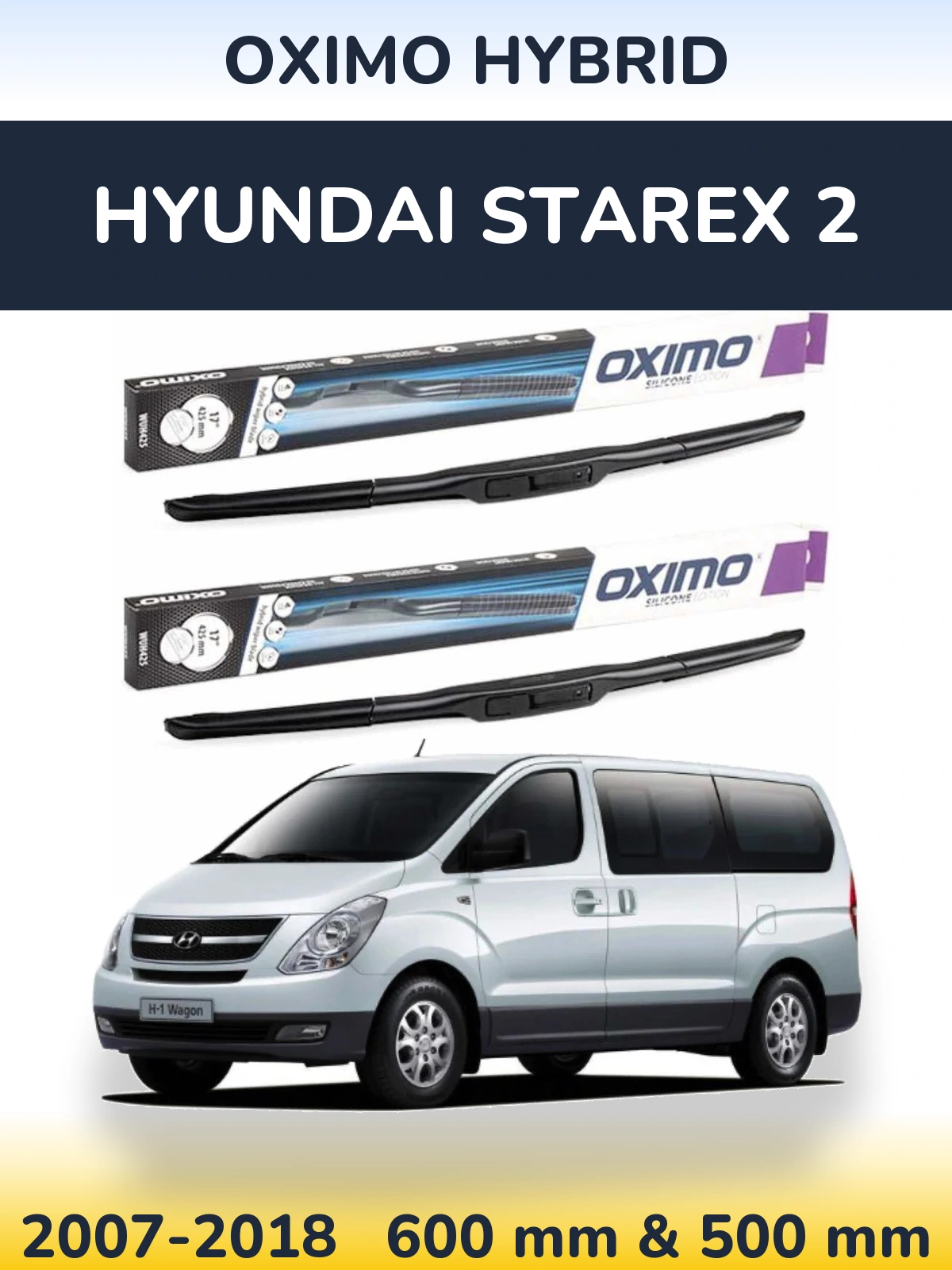 Komplet przednich wycieraczek Oximo Hybrid 600 & 500 mm do Hyundai Starex 2 2007-2018
