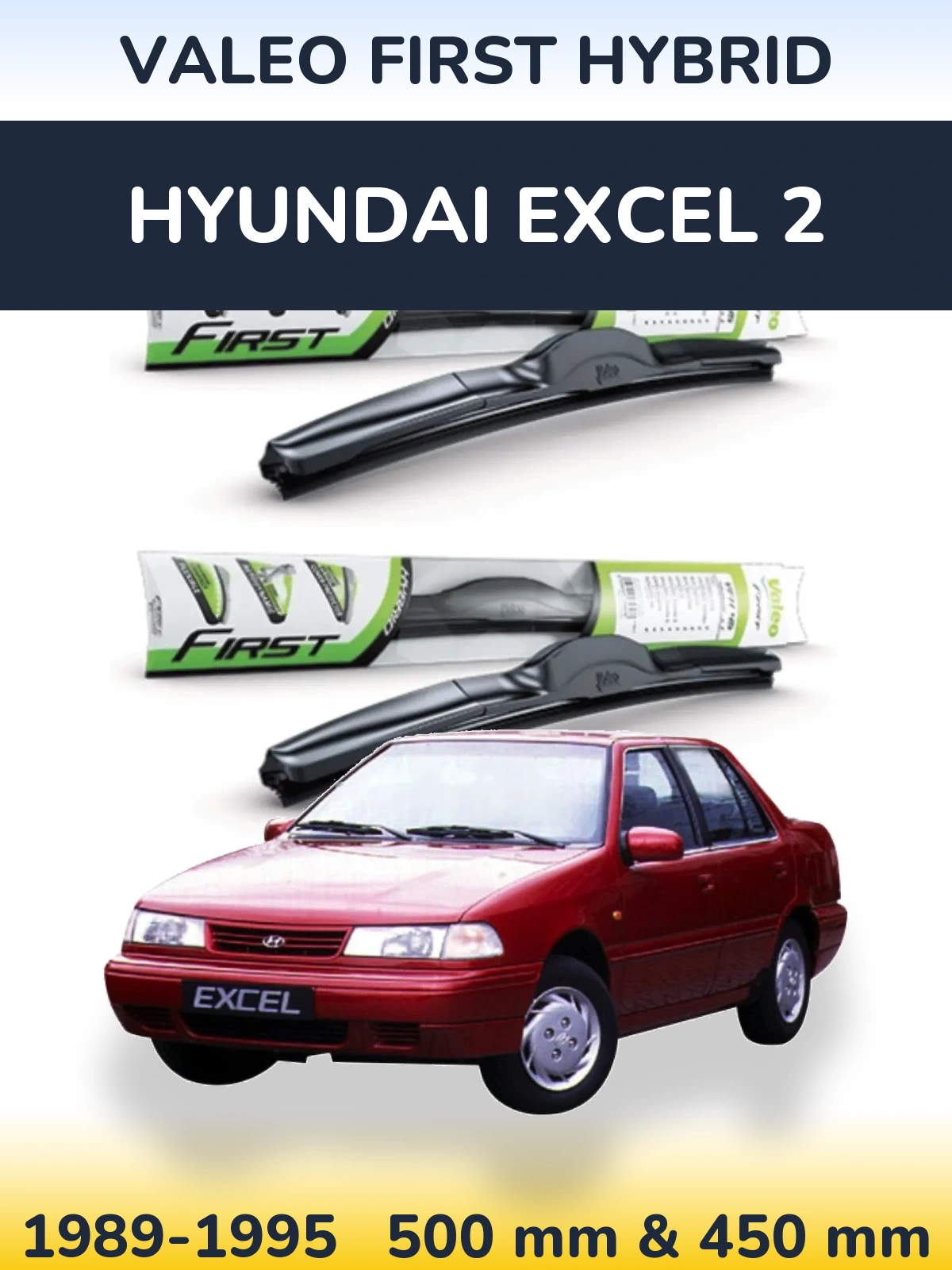 Komplet przednich wycieraczek Valeo First Hybrid 500 & 450 mm do Hyundai Excel 2 1989-1995
