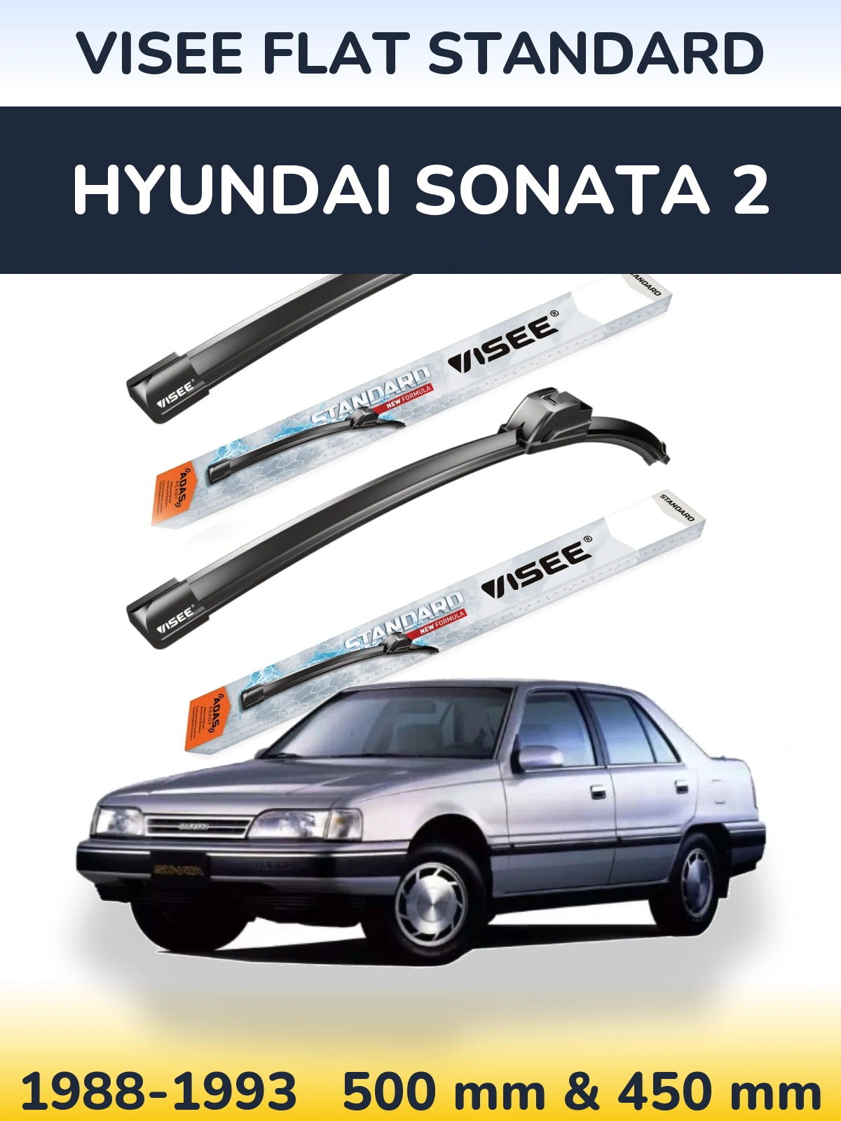 Komplet przednich wycieraczek VISEE FLAT STANDARD 500 & 450 mm do Hyundai Sonata 2 1988-1993
