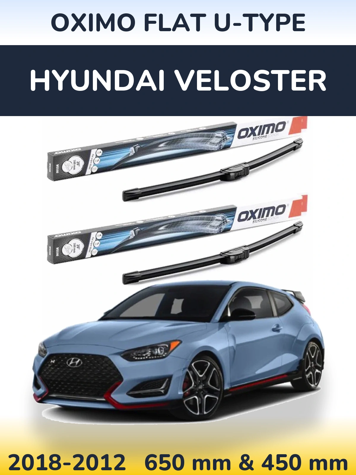 Komplet przednich wycieraczek Oximo Flat U-type 650 & 450 mm do Hyundai Veloster 2018-2012