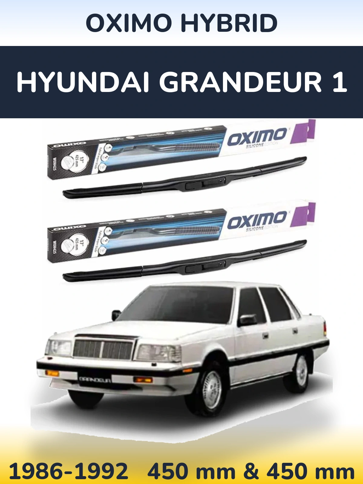 Front wiper blade set Oximo Hybrid 450 & 450 mm for Hyundai Grandeur 1 1986-1992