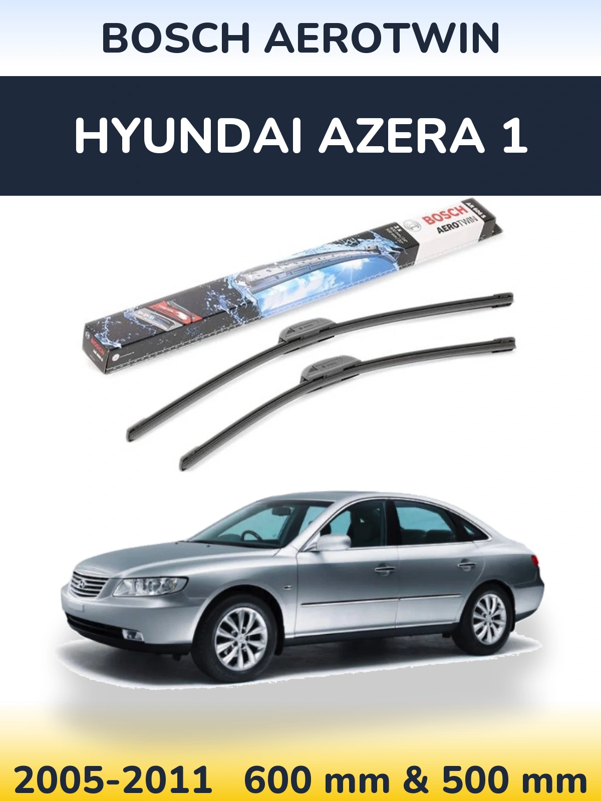 Komplet przednich wycieraczek BOSCH AeroTwin 600 & 500 mm do Hyundai Azera 1 2005-2011