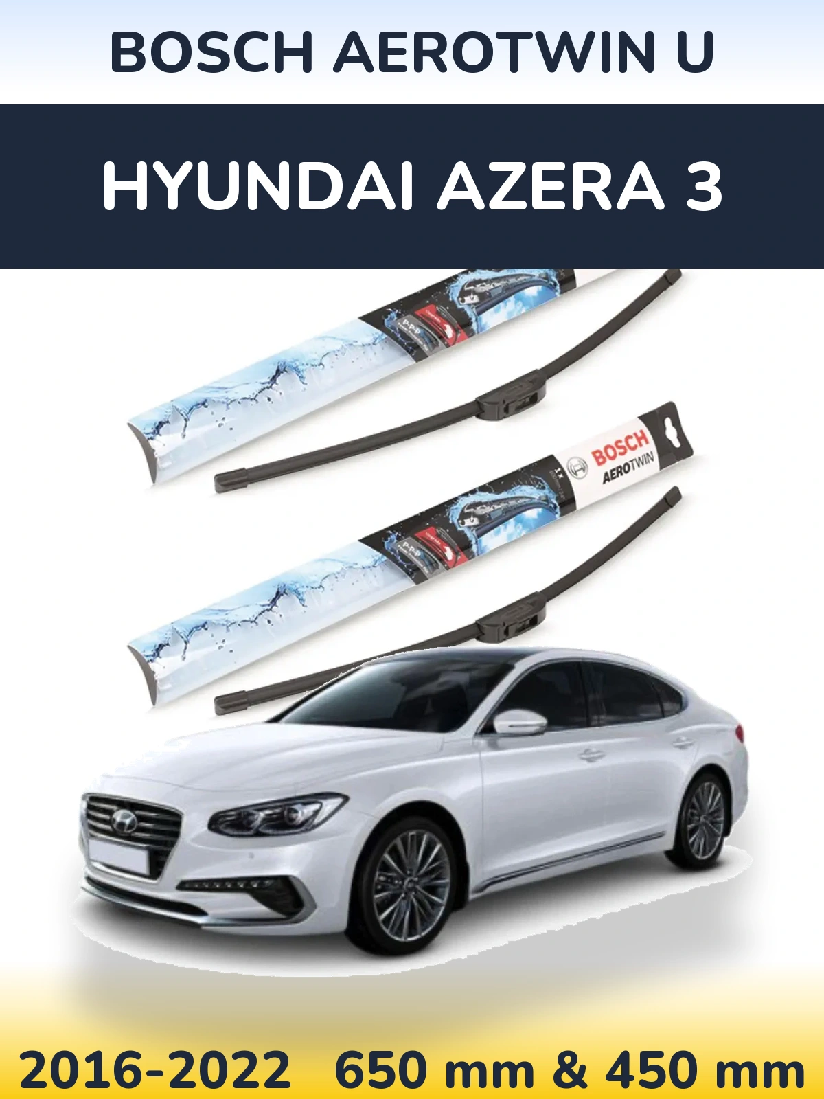 Front wiper blade set BOSCH AeroTwin U 650 & 450 mm for Hyundai Azera 3 2016-2022