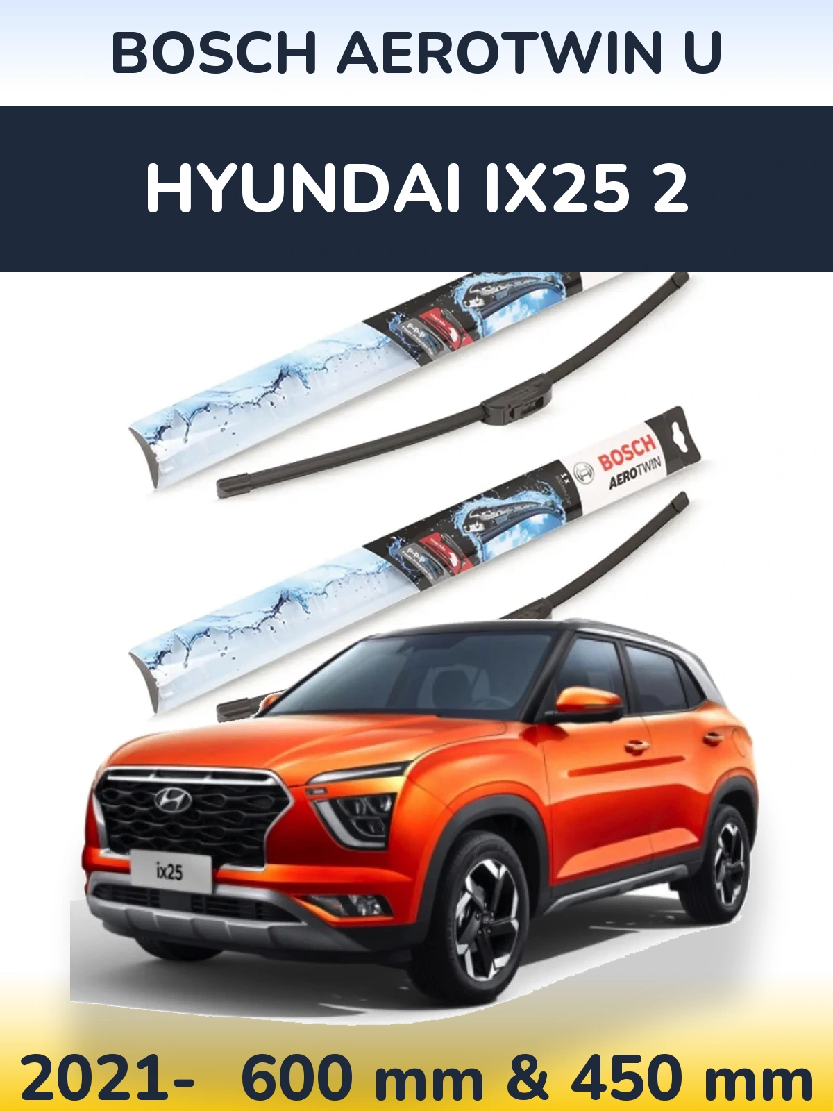 Komplet przednich wycieraczek BOSCH AeroTwin U 600 & 450 mm do Hyundai ix25 2 2021-2026