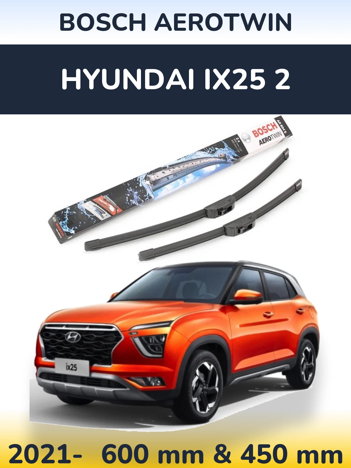 Komplet przednich wycieraczek BOSCH AeroTwin 600 & 450 mm do Hyundai ix25 2 2021-2026