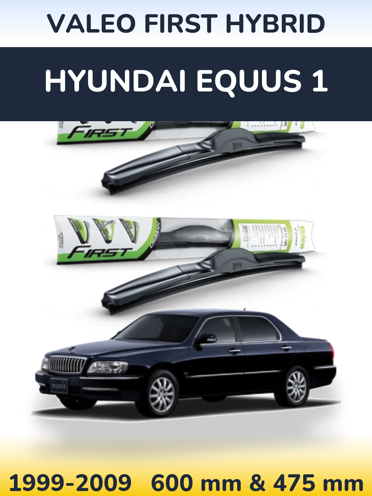 Komplet przednich wycieraczek Valeo First Hybrid 600 & 475 mm do Hyundai Equus 1 1999-2009