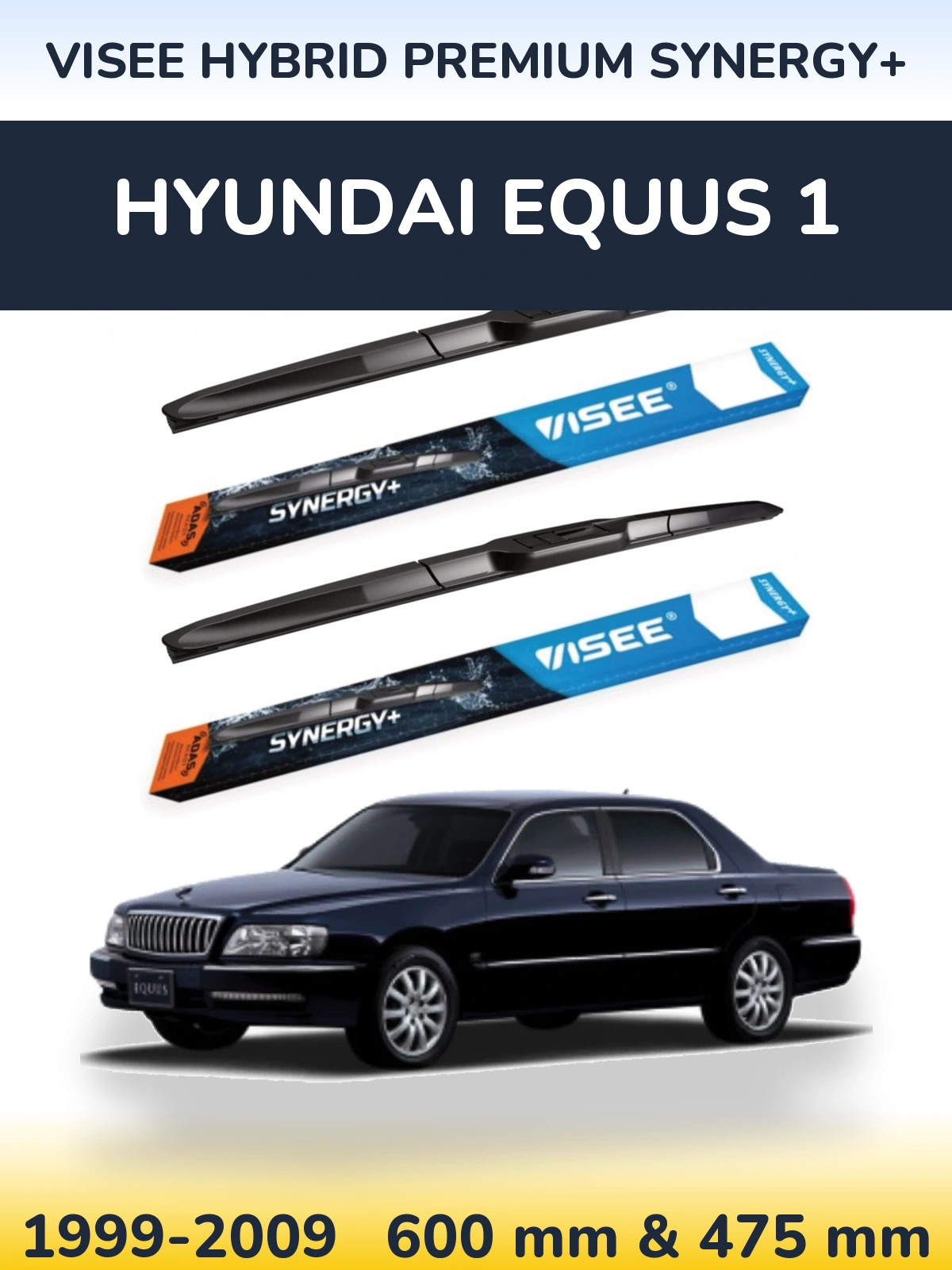Komplet przednich wycieraczek VISEE HYBRID PREMIUM SYNERGY+ 600 & 475 mm do Hyundai Equus 1 1999-2009