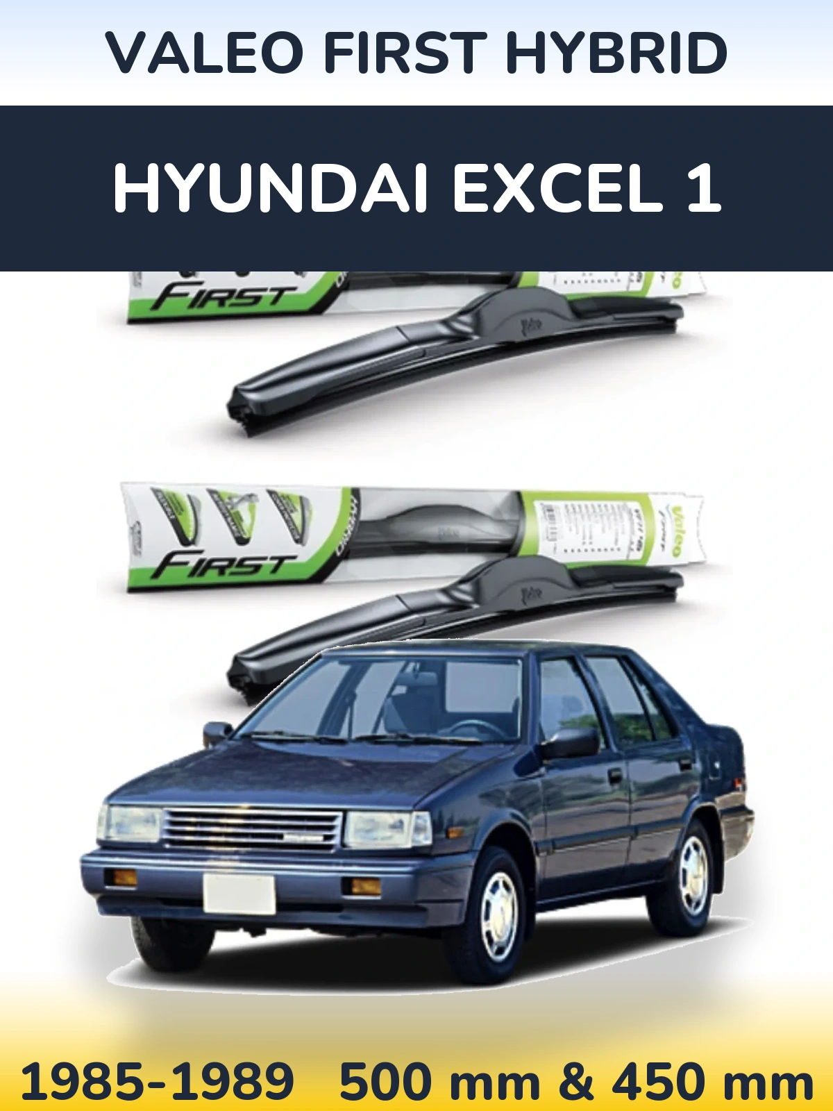 Комплект передних дворников Valeo First Hybrid 500 & 450 мм для Hyundai Excel 1 1985-1989