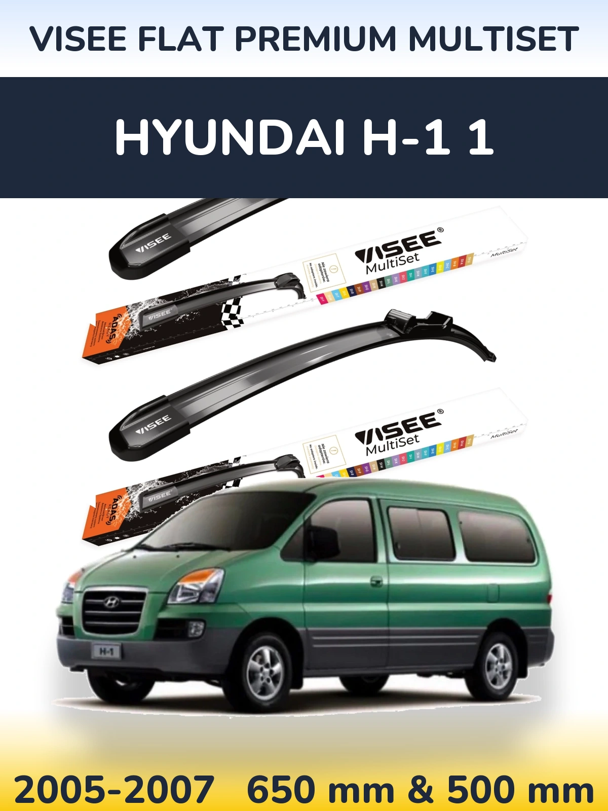 Komplet przednich wycieraczek VISEE FLAT PREMIUM MultiSet 650 & 500 mm do Hyundai H-1 1 2005-2007