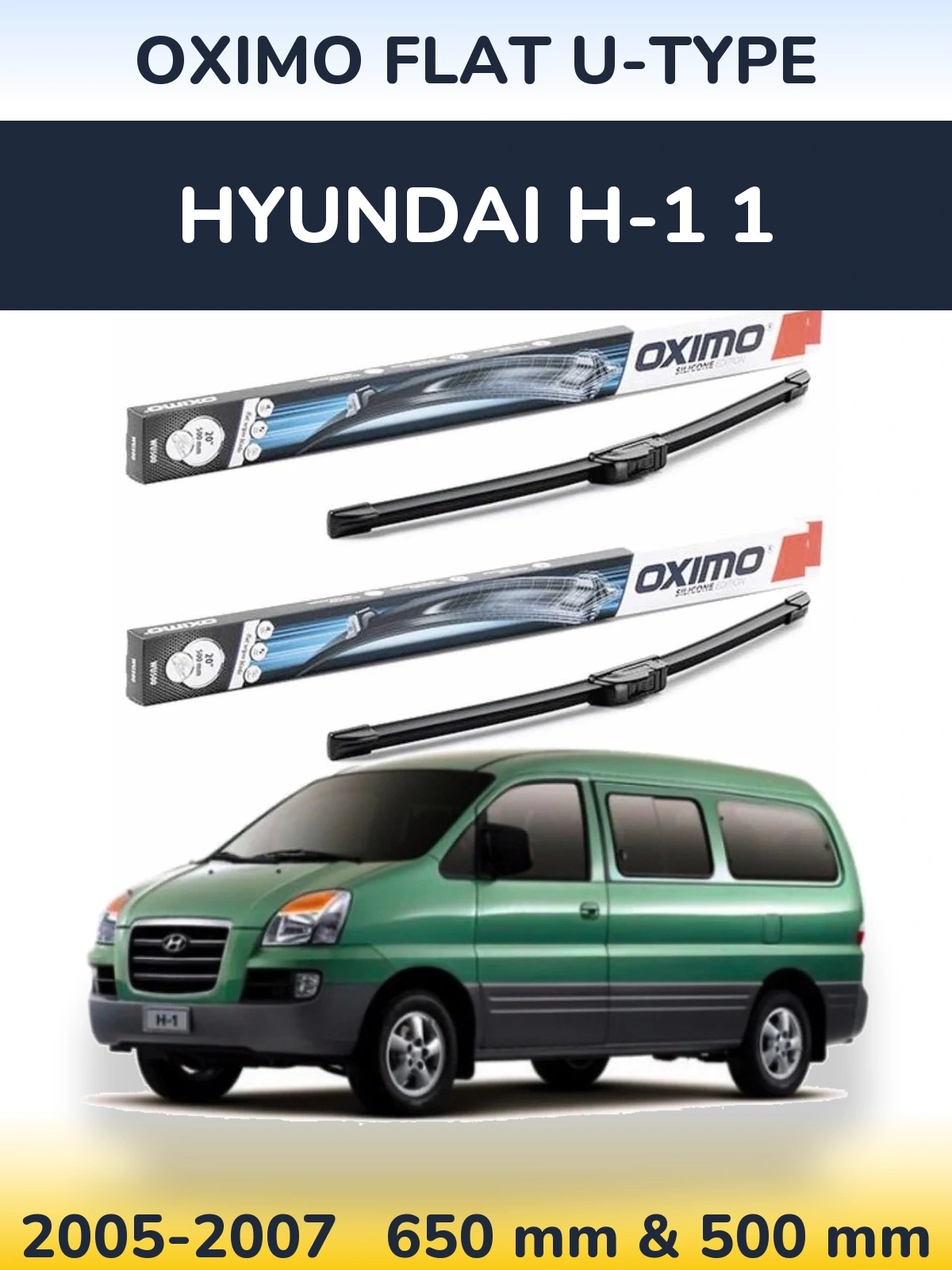 Komplet przednich wycieraczek Oximo Flat U-type 650 & 500 mm do Hyundai H-1 1 2005-2007