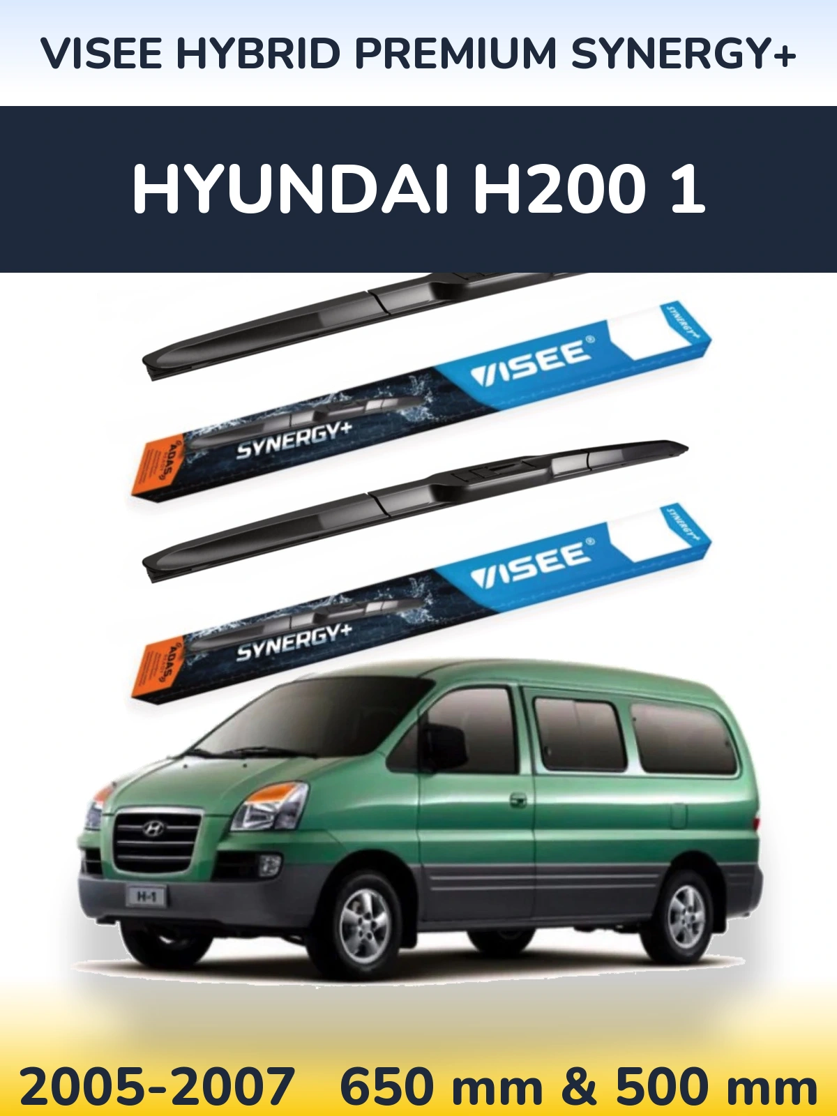 Komplet przednich wycieraczek VISEE HYBRID PREMIUM SYNERGY+ 650 & 500 mm do Hyundai H200 1 2005-2007
