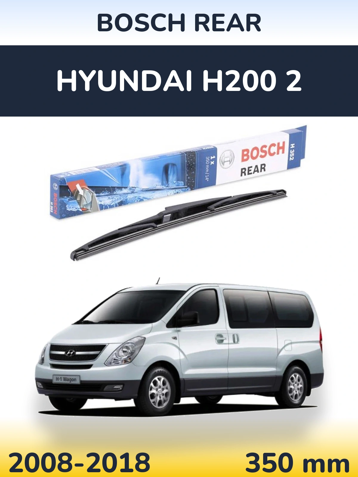 Задний дворник BOSCH Rear 350 мм для Hyundai H200 2 2008-2018