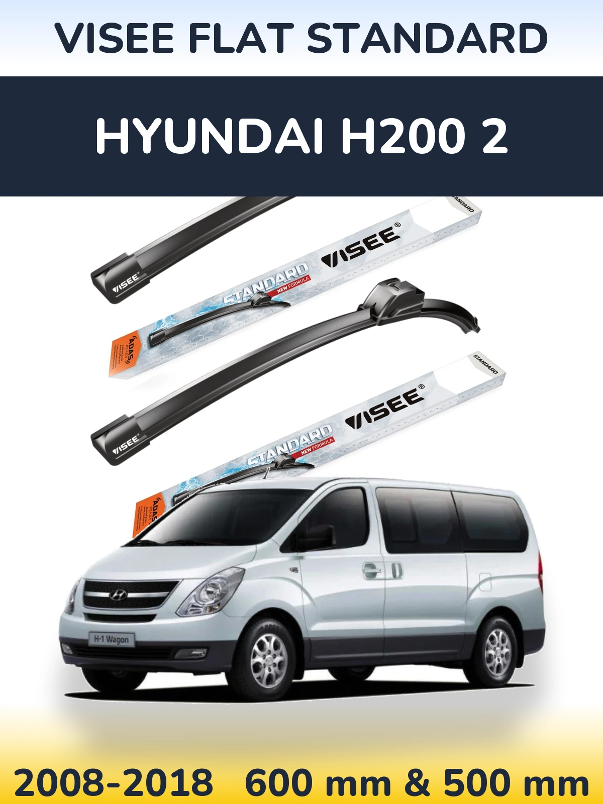 Komplet przednich wycieraczek VISEE FLAT STANDARD 600 & 500 mm do Hyundai H200 2 2008-2018