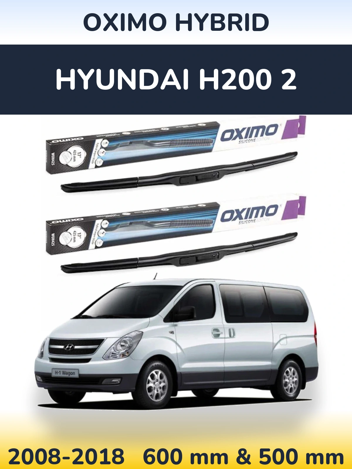 Комплект передних дворников Oximo Hybrid 600 & 500 мм для Hyundai H200 2 2008-2018