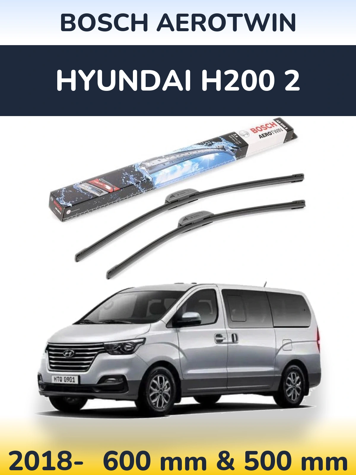 Komplet przednich wycieraczek BOSCH AeroTwin 600 & 500 mm do Hyundai H200 2 2018-2026