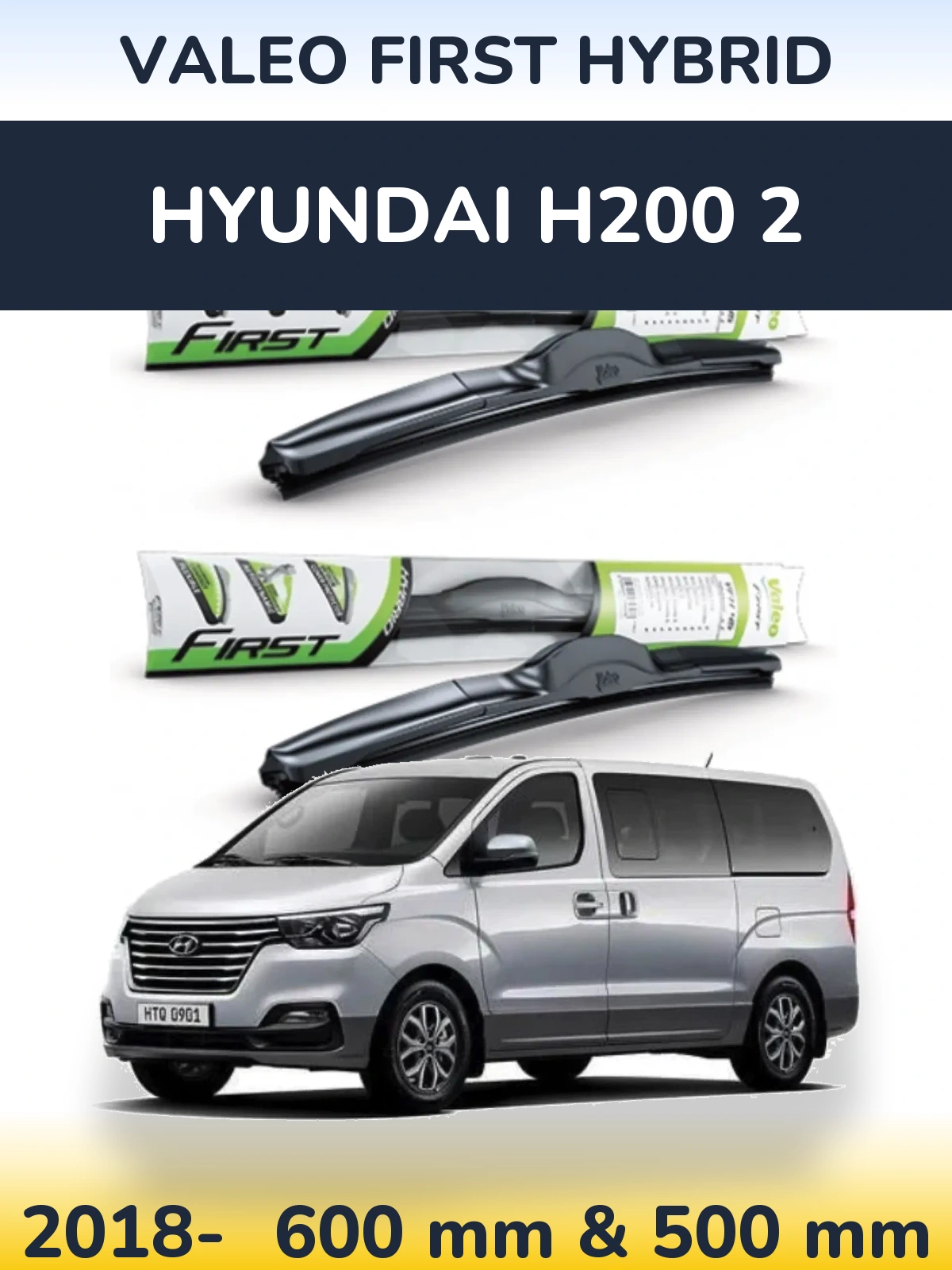 Комплект передних дворников Valeo First Hybrid 600 & 500 мм для Hyundai H200 2 2018-2026