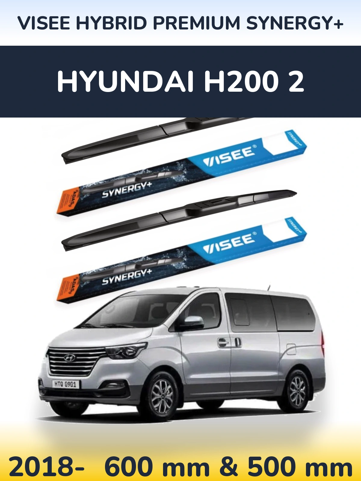 Komplet przednich wycieraczek VISEE HYBRID PREMIUM SYNERGY+ 600 & 500 mm do Hyundai H200 2 2018-2026