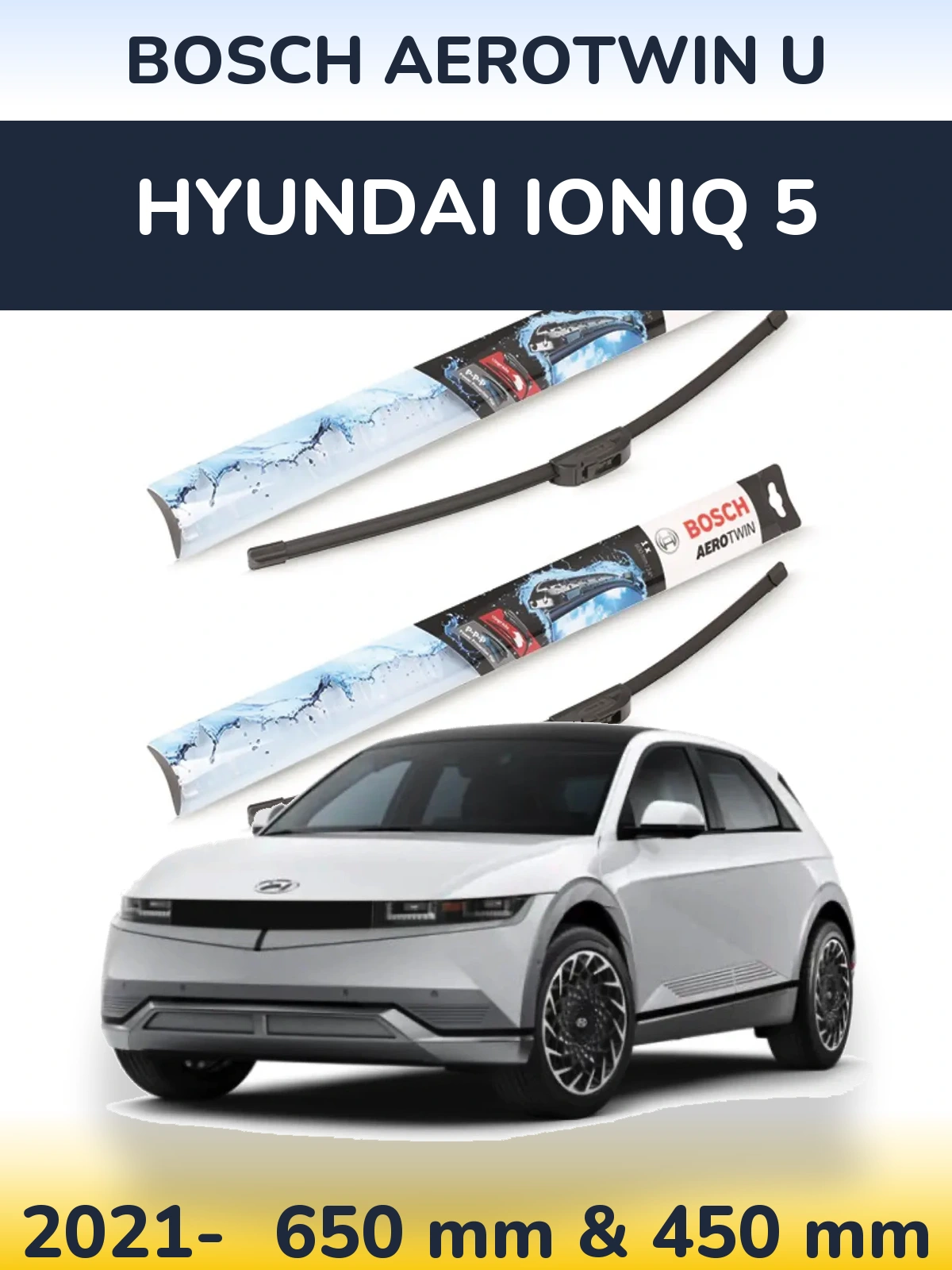 Komplet przednich wycieraczek BOSCH AeroTwin U 650 & 450 mm do Hyundai IONIQ 5 2021-2026