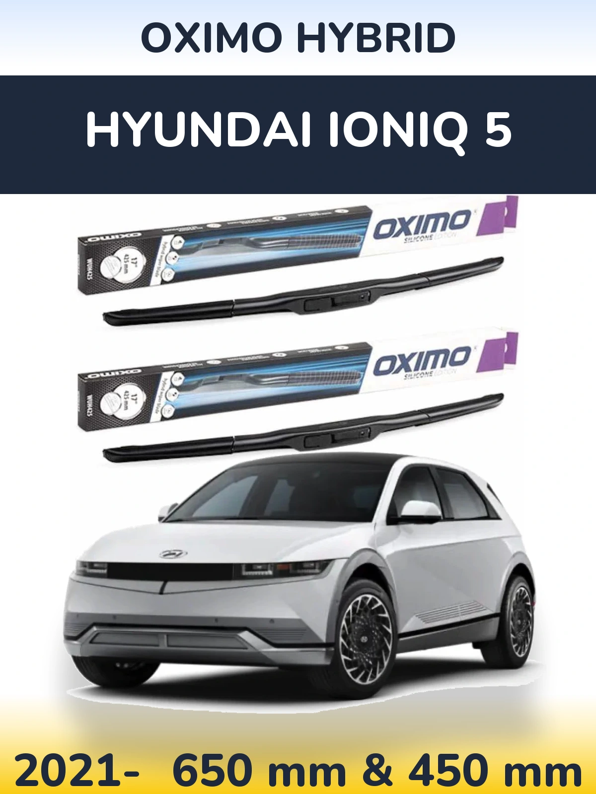 Комплект передних дворников Oximo Hybrid 650 & 450 мм для Hyundai IONIQ 5 2021-2026