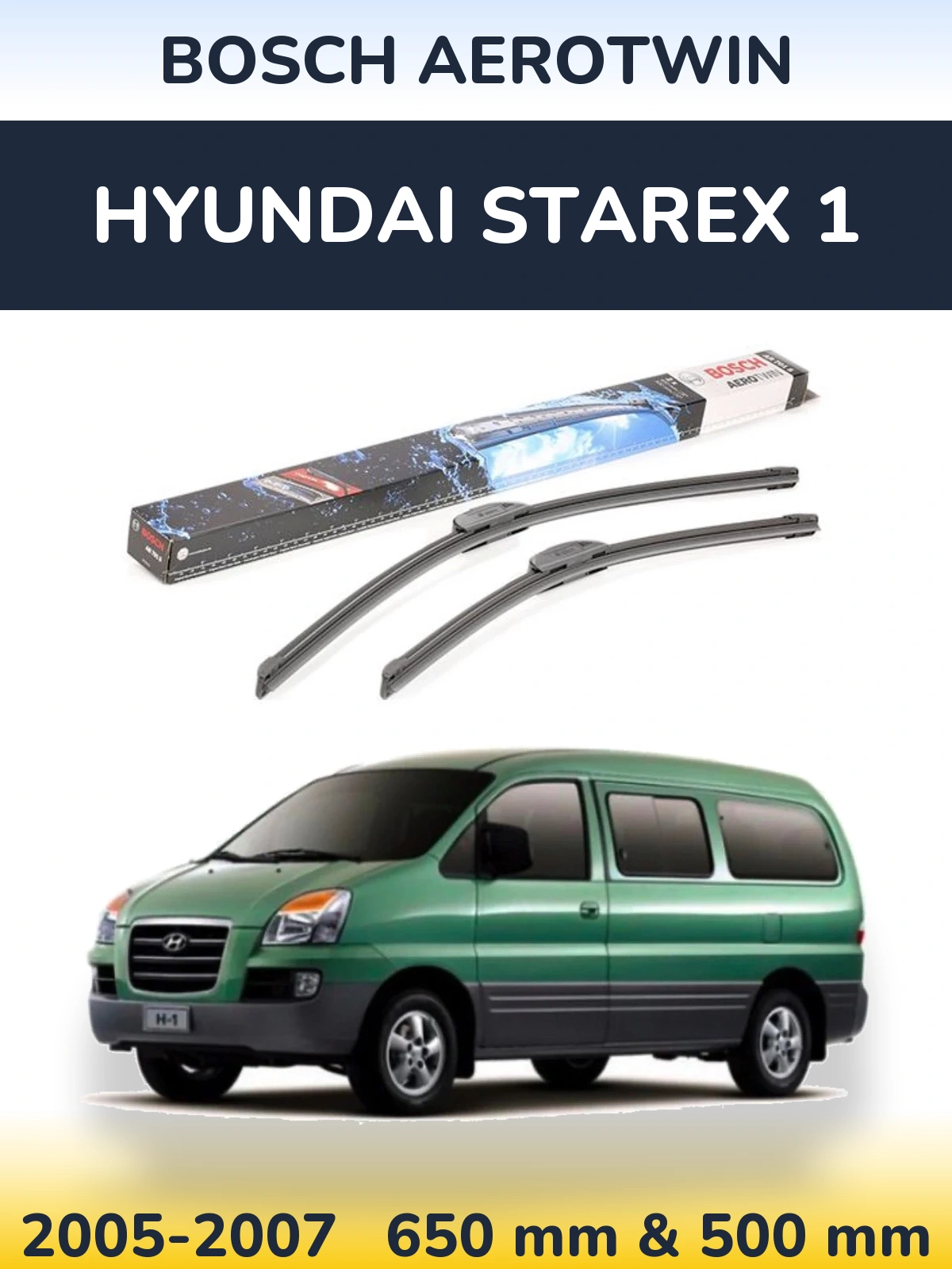 Komplet przednich wycieraczek BOSCH AeroTwin 650 & 500 mm do Hyundai Starex 1 2005-2007