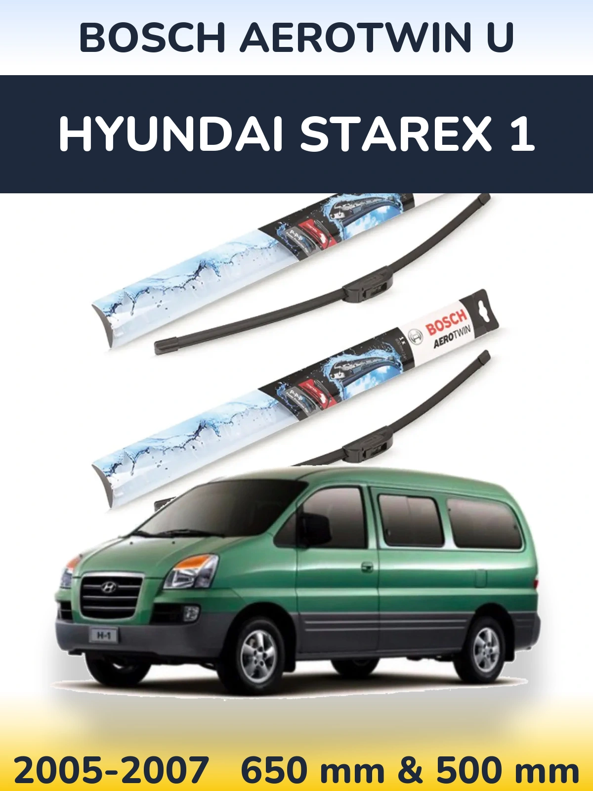 Komplet przednich wycieraczek BOSCH AeroTwin U 650 & 500 mm do Hyundai Starex 1 2005-2007