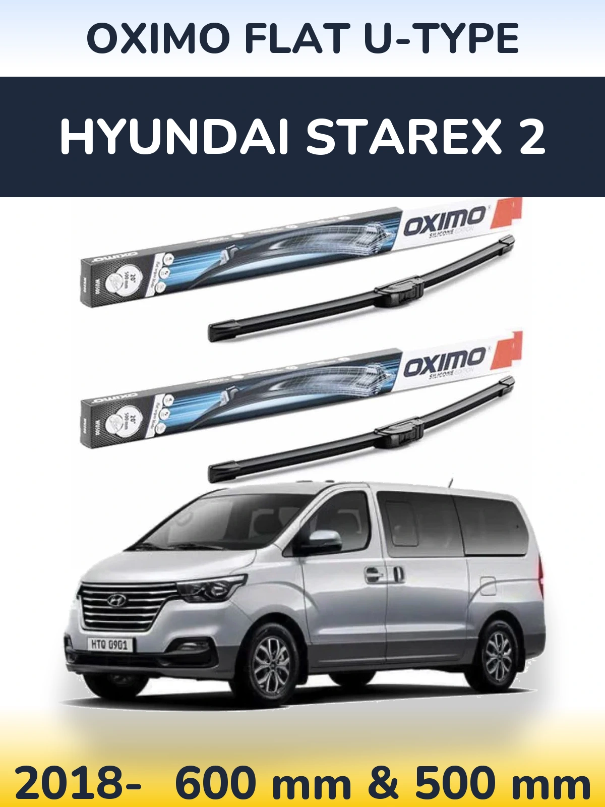 Komplet przednich wycieraczek Oximo Flat U-type 600 & 500 mm do Hyundai Starex 2 2018-2026