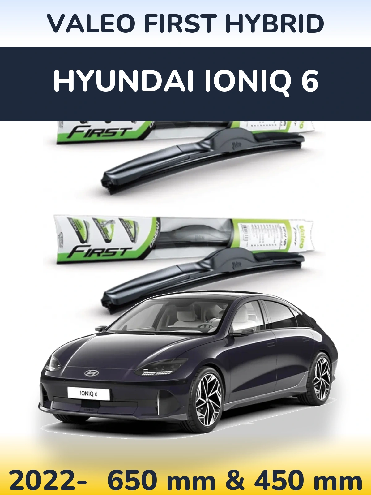 Комплект передних дворников Valeo First Hybrid 650 & 450 мм для Hyundai IONIQ 6 2022-2026