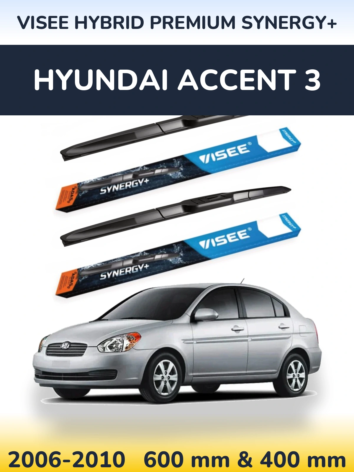 Komplet przednich wycieraczek VISEE HYBRID PREMIUM SYNERGY+ 600 & 400 mm do Hyundai Accent 3 2006-2010