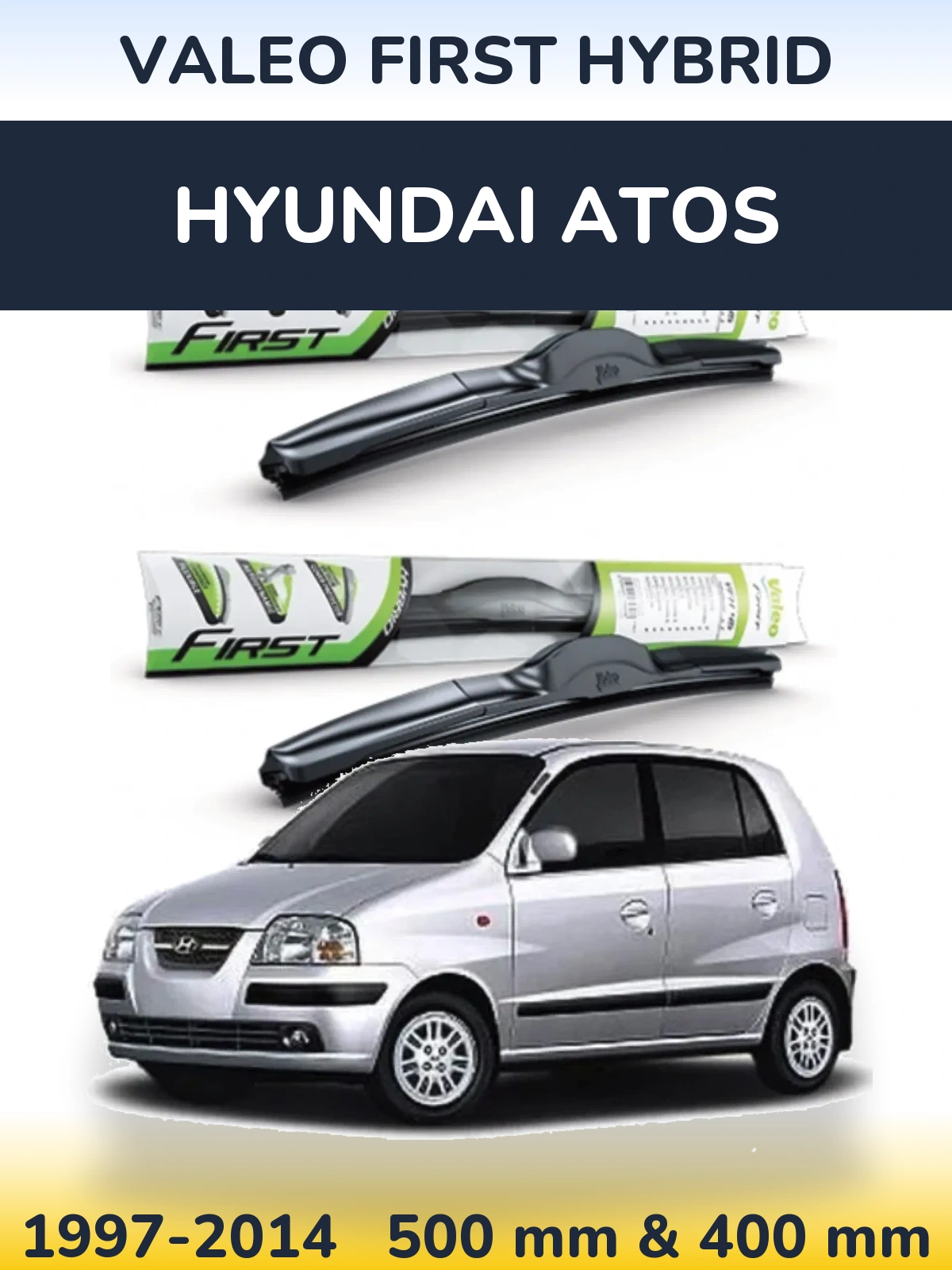 Комплект передних дворников Valeo First Hybrid 500 & 400 мм для Hyundai Atos 1997-2014