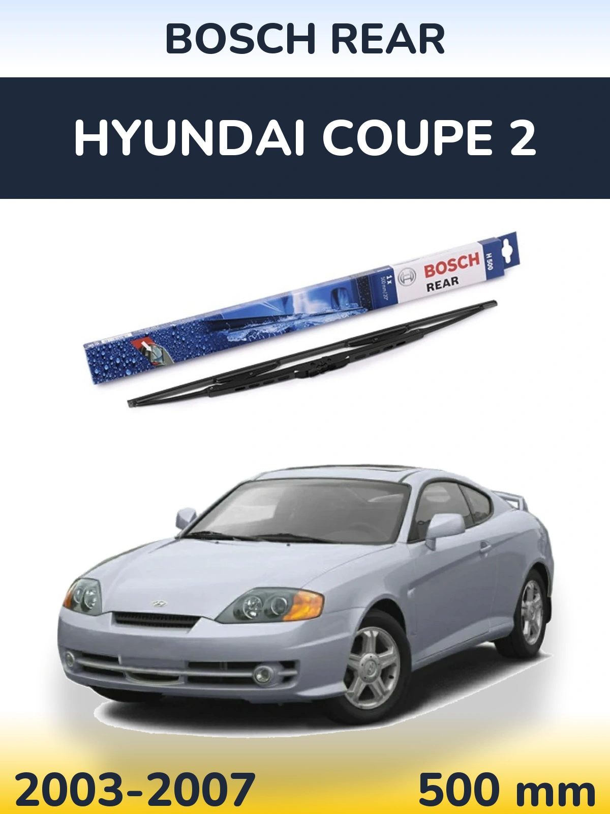 Tylna wycieraczka BOSCH Rear 500 mm do Hyundai Coupe 2 2003-2007