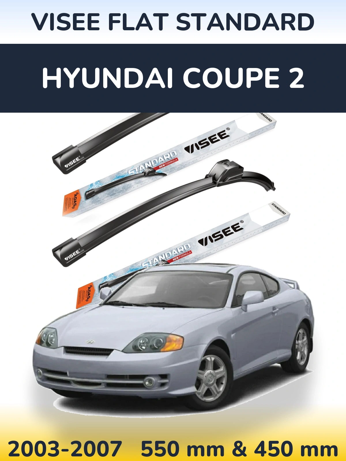 Komplet przednich wycieraczek VISEE FLAT STANDARD 550 & 450 mm do Hyundai Coupe 2 2003-2007