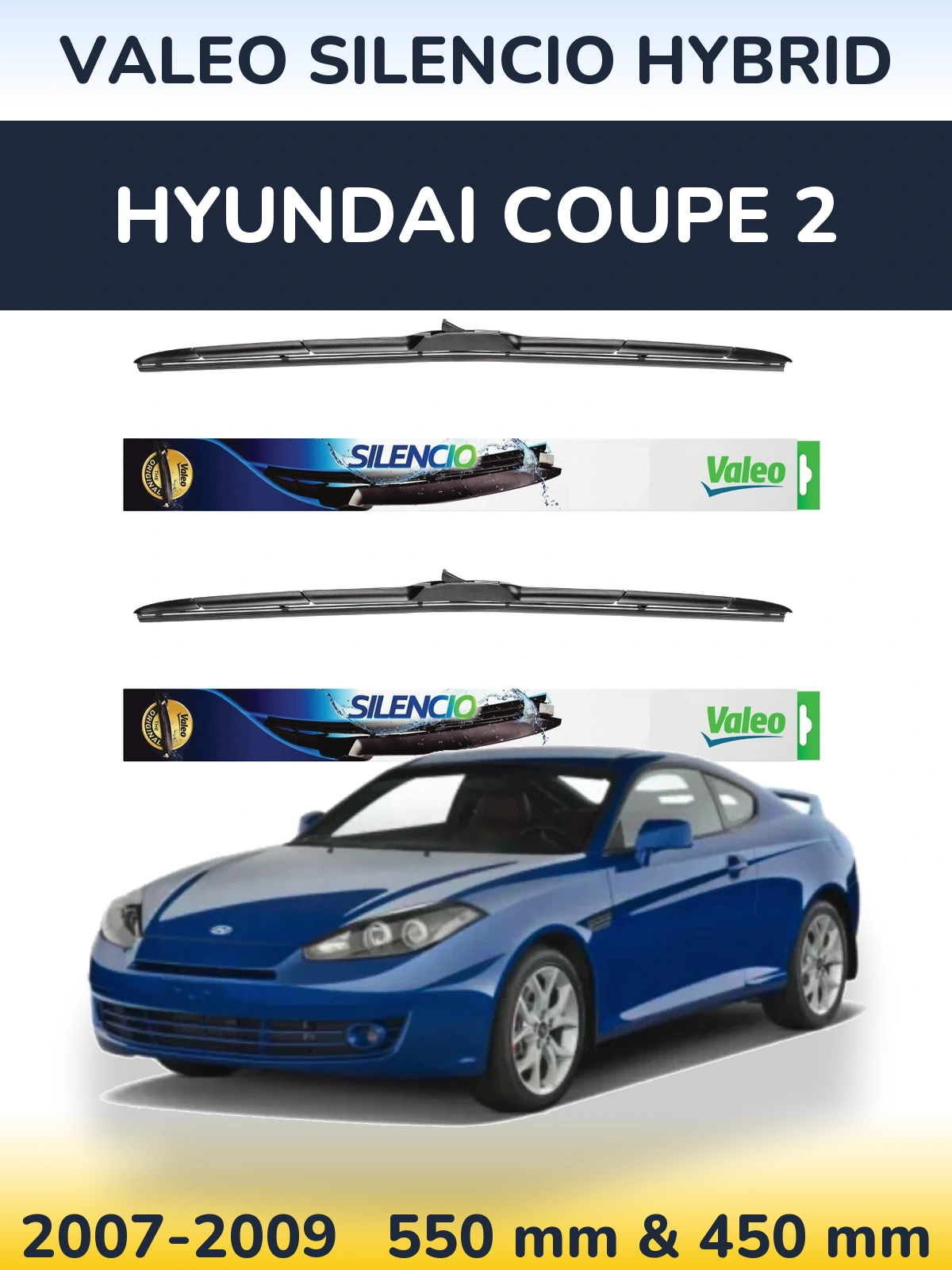 Komplet przednich wycieraczek Valeo Silencio Hybrid 550 & 450 mm do Hyundai Coupe 2 2007-2009