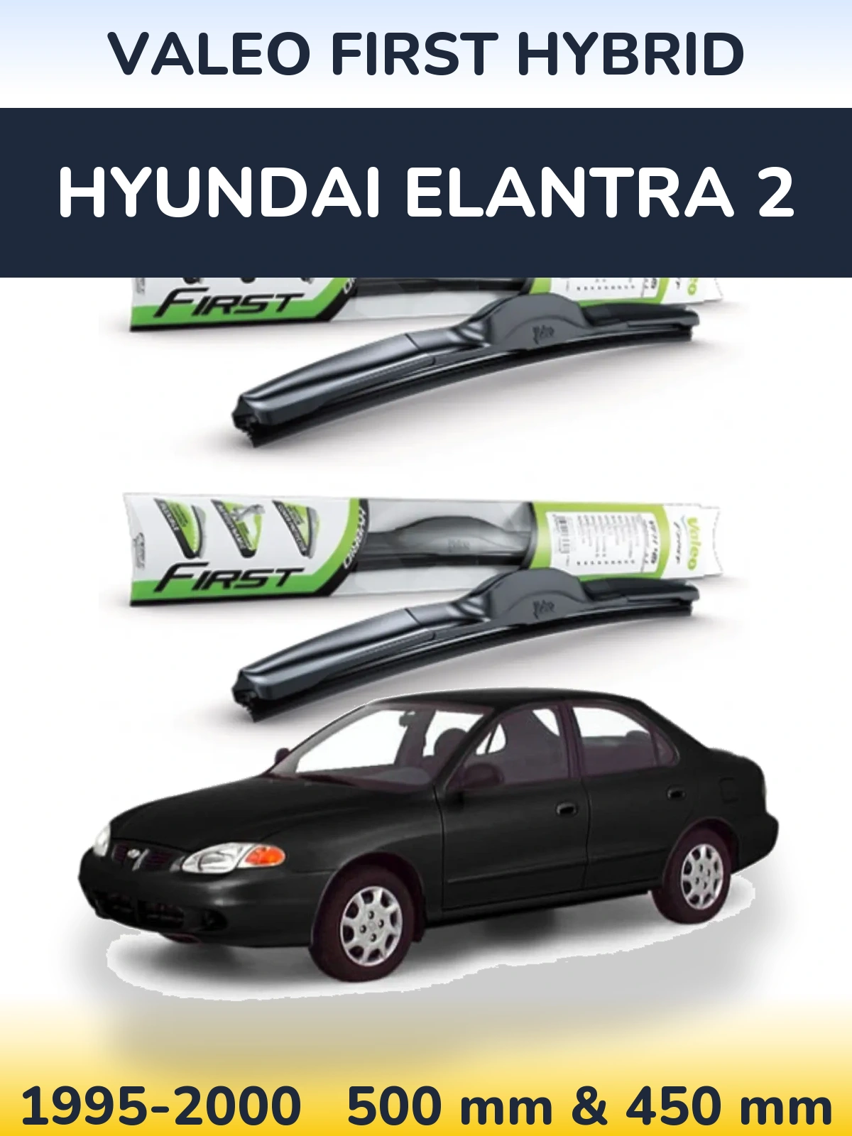 Komplet przednich wycieraczek Valeo First Hybrid 500 & 450 mm do Hyundai Elantra 2 1995-2000