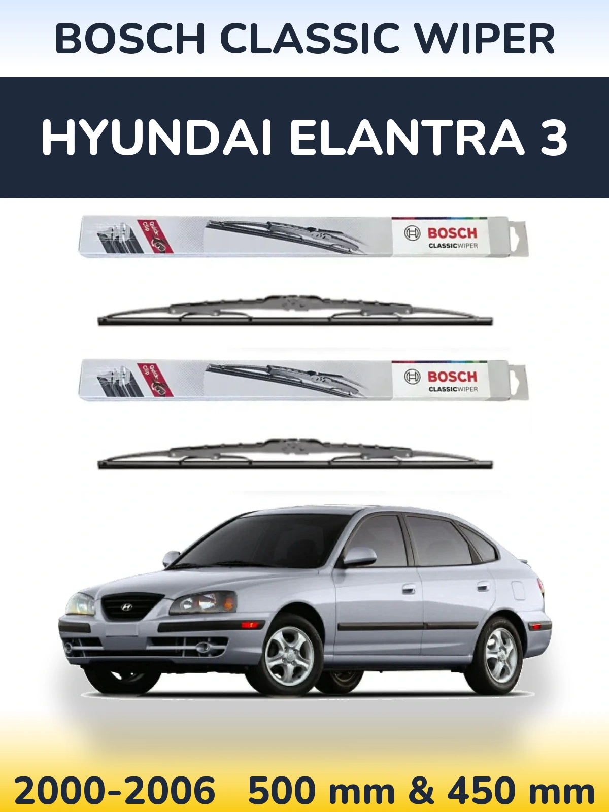 Komplet przednich wycieraczek BOSCH Classic Wiper 500 & 450 mm do Hyundai Elantra 3 2000-2006