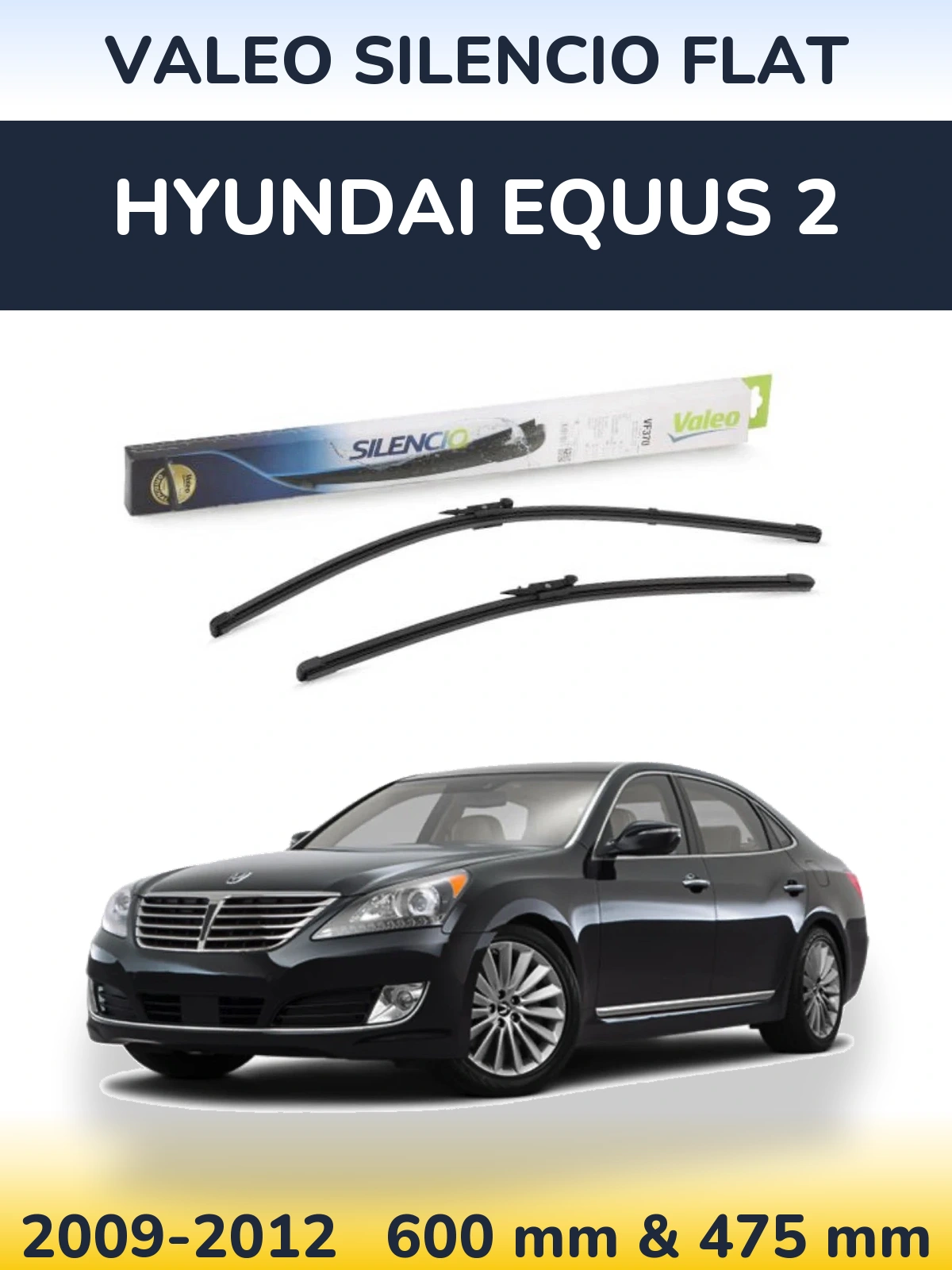 Komplet przednich wycieraczek Valeo Silencio Flat 600 & 475 mm do Hyundai Equus 2 2009-2012