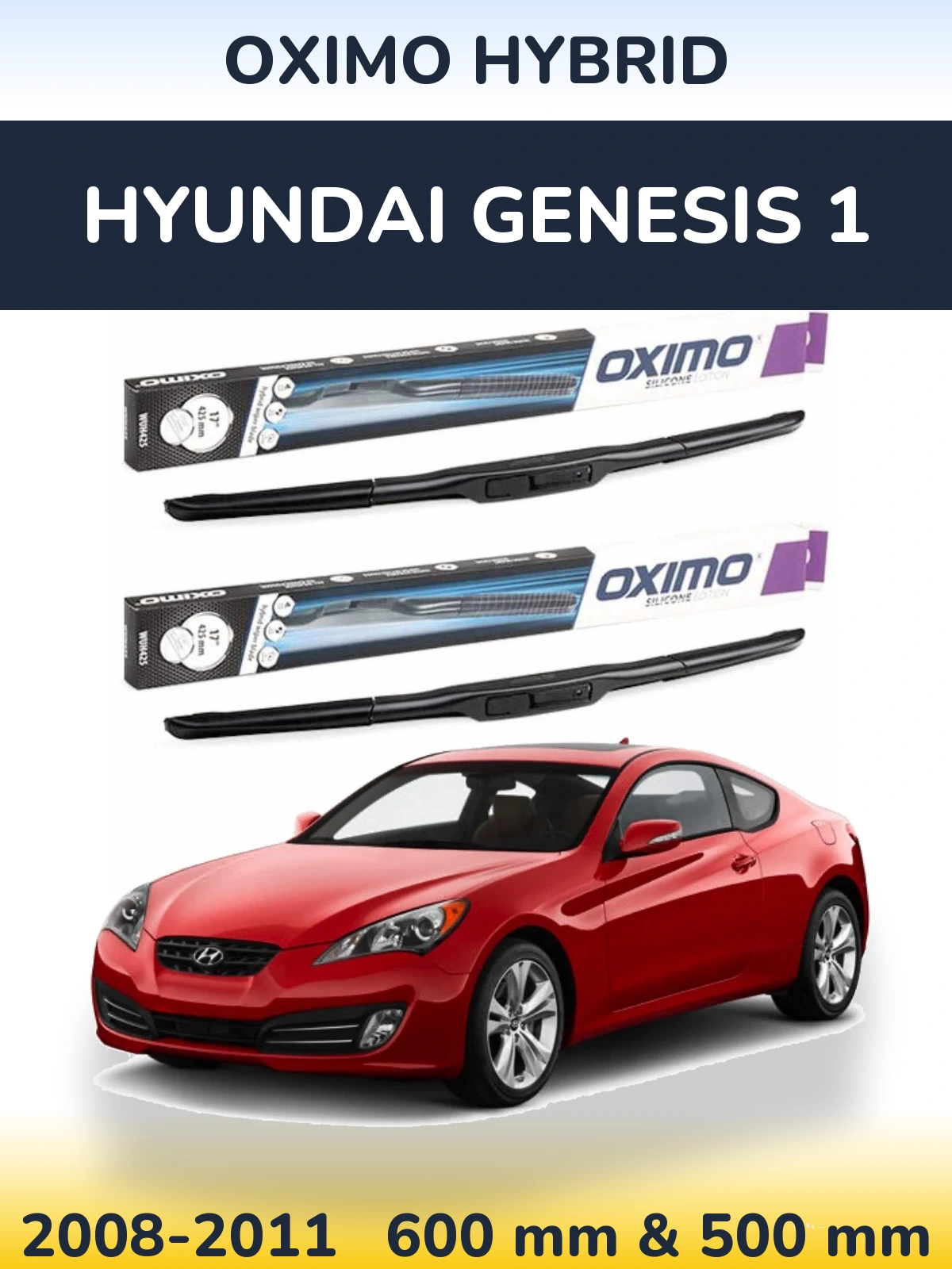 Komplet przednich wycieraczek Oximo Hybrid 600 & 500 mm do Hyundai Genesis 1 2008-2011