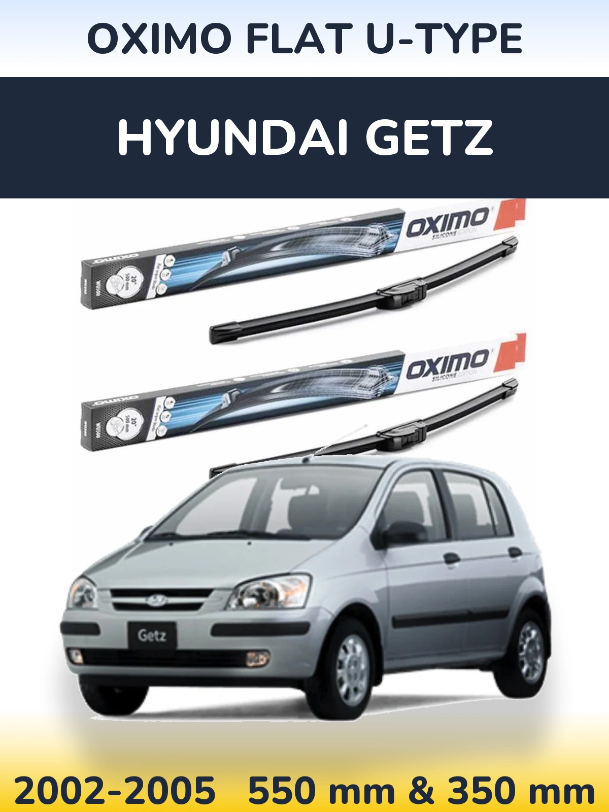 Komplet przednich wycieraczek Oximo Flat U-type 550 & 350 mm do Hyundai Getz 2002-2005