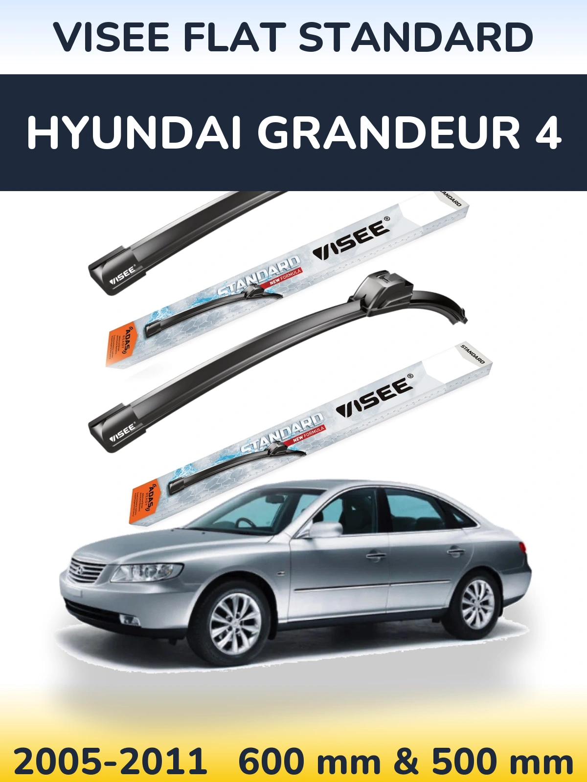 Komplet przednich wycieraczek VISEE FLAT STANDARD 600 & 500 mm do Hyundai Grandeur 4 2005-2011
