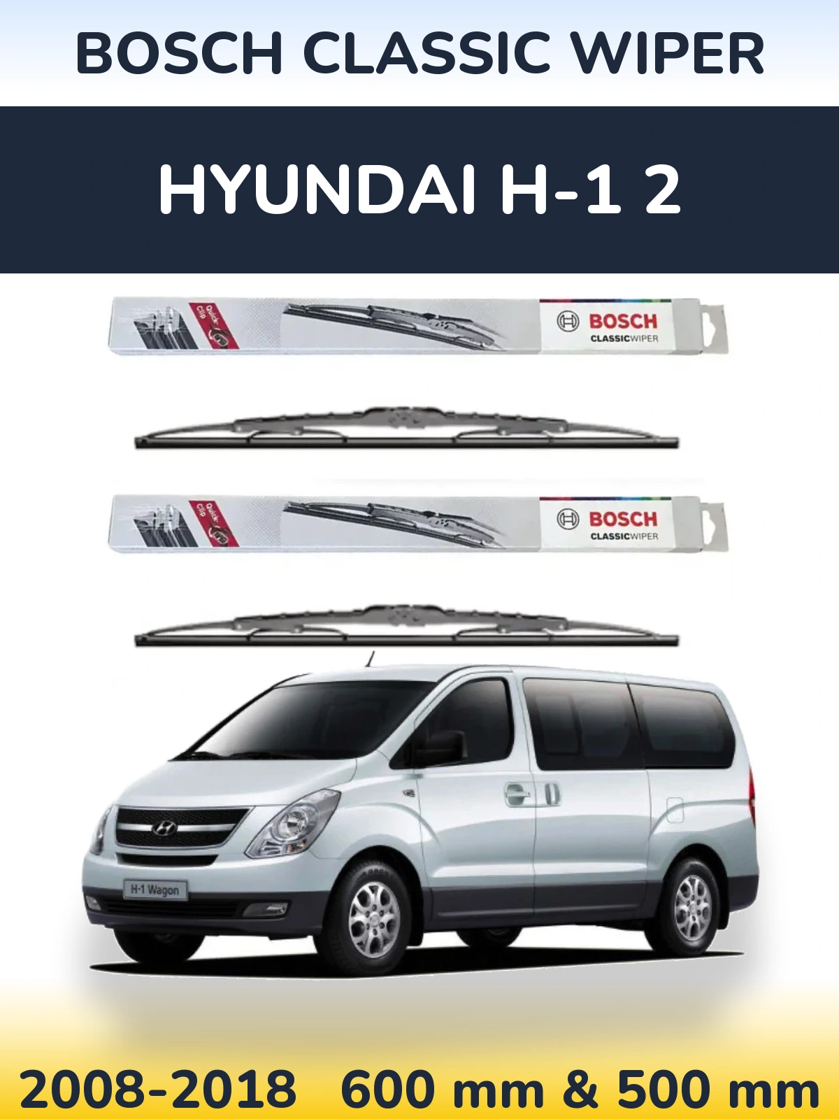 Komplet przednich wycieraczek BOSCH Classic Wiper 600 & 500 mm do Hyundai H-1 2 2008-2018