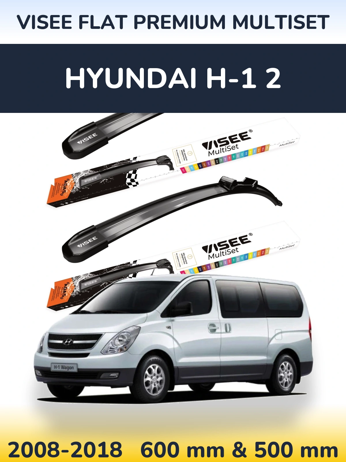 Komplet przednich wycieraczek VISEE FLAT PREMIUM MultiSet 600 & 500 mm do Hyundai H-1 2 2008-2018